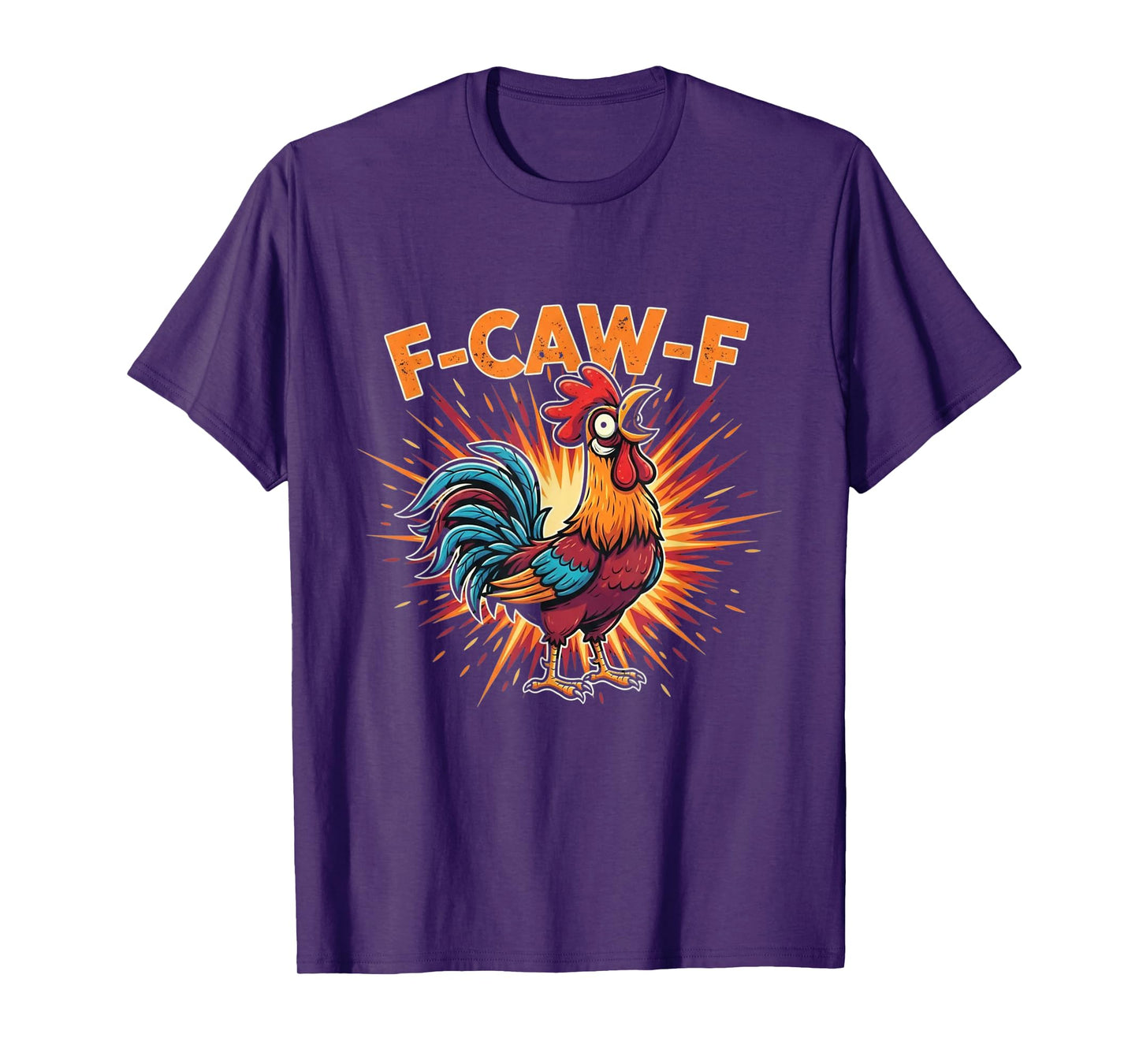 F-Caw-F Funny Chicken Rooster Meme F CAW F T-Shirt
