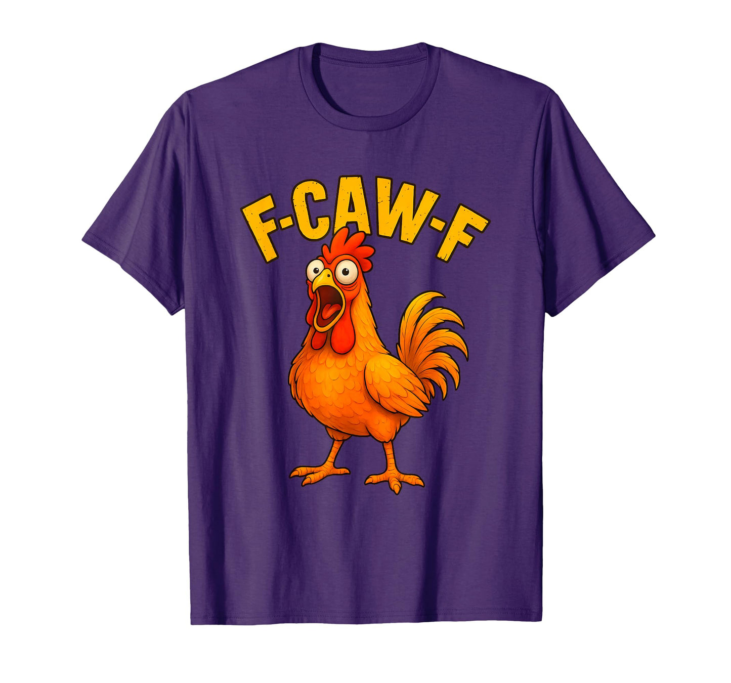 F Caw F Chicken T-Shirt