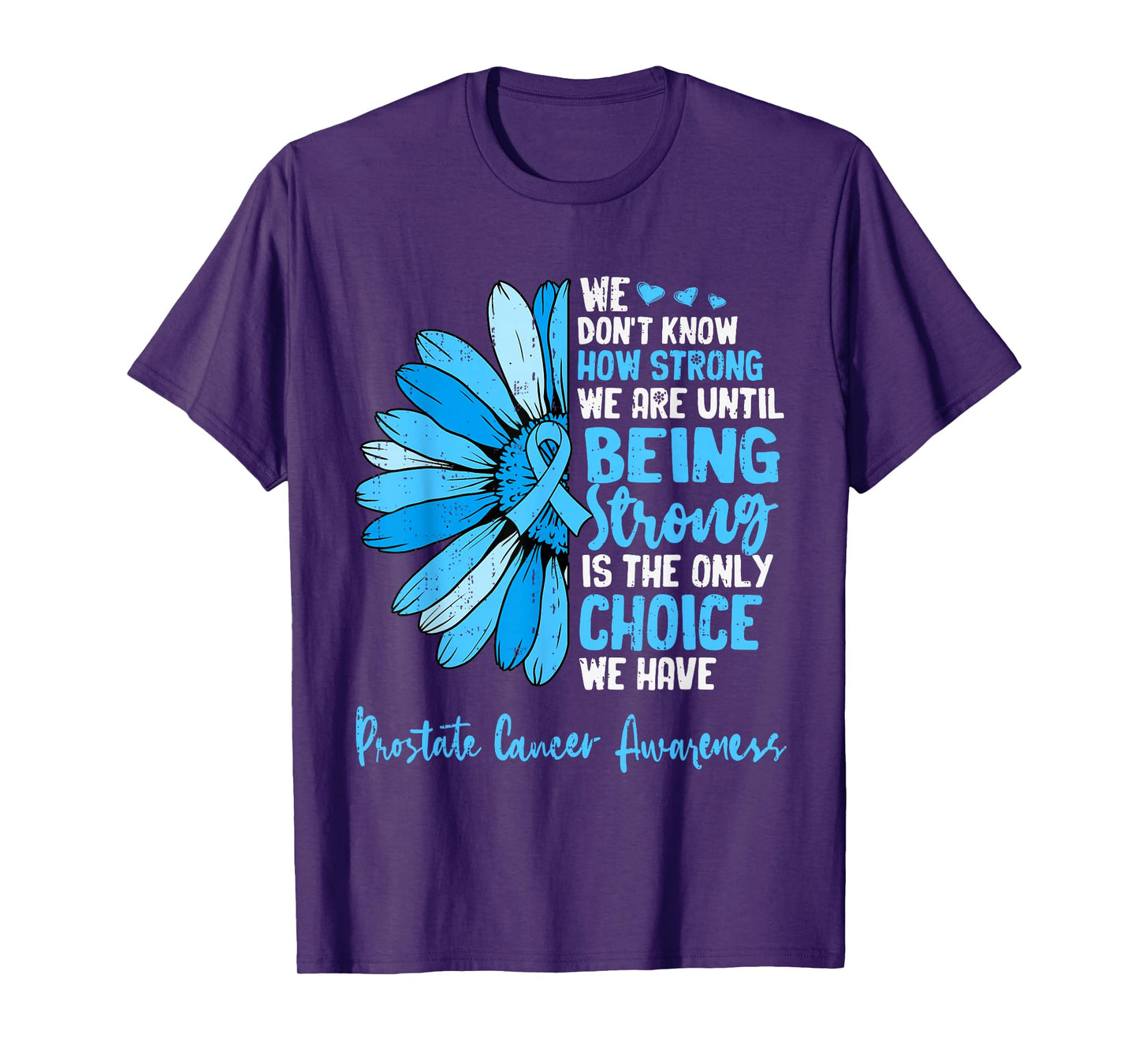 Motivational Prostate Cancer Awareness Ribbon Blue Support T-Shirt