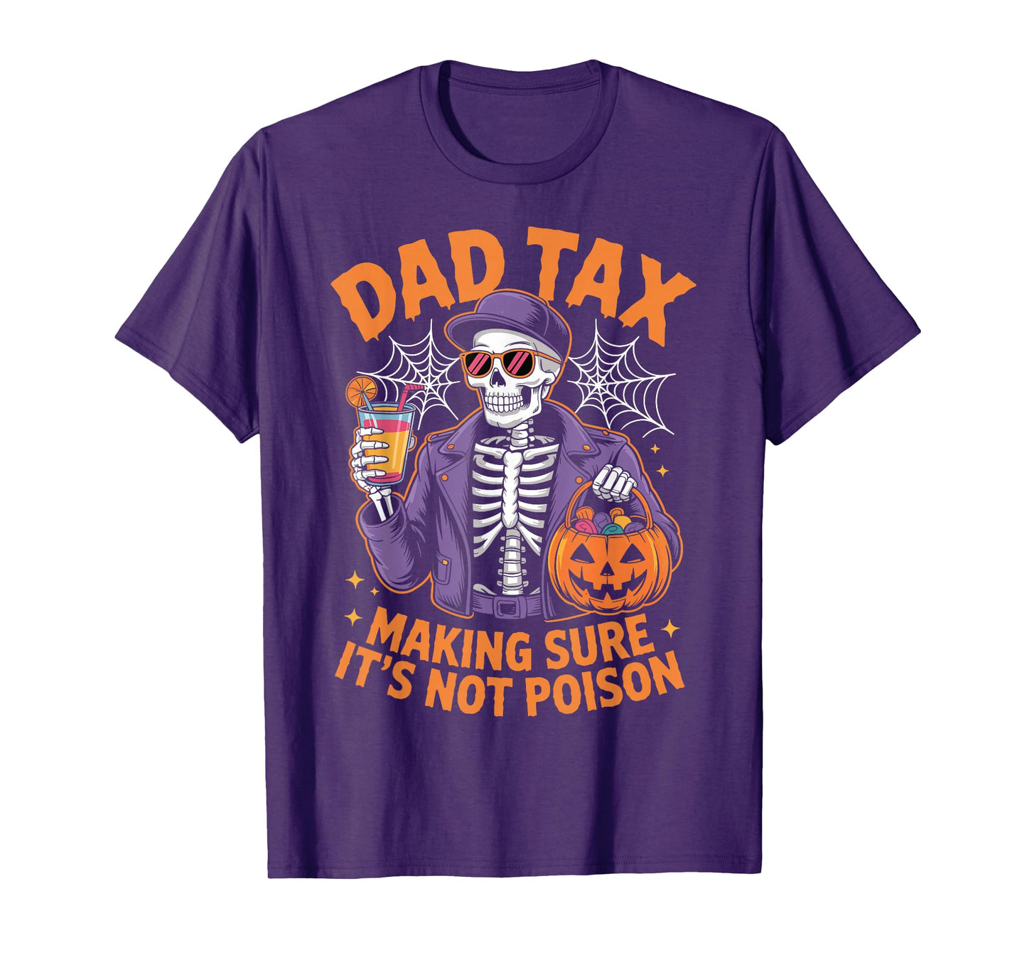 Dad Tax Making Sure It's Not Poison Skeleton Dad Halloween T-Shirt