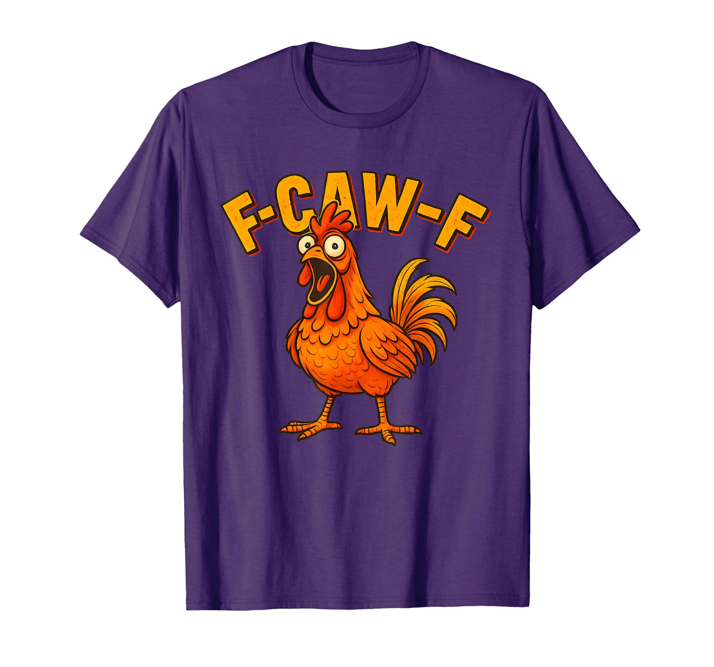 Funny F Caw F Chicken Hilarious FCAWF Rooster Meme Graphic T-Shirt
