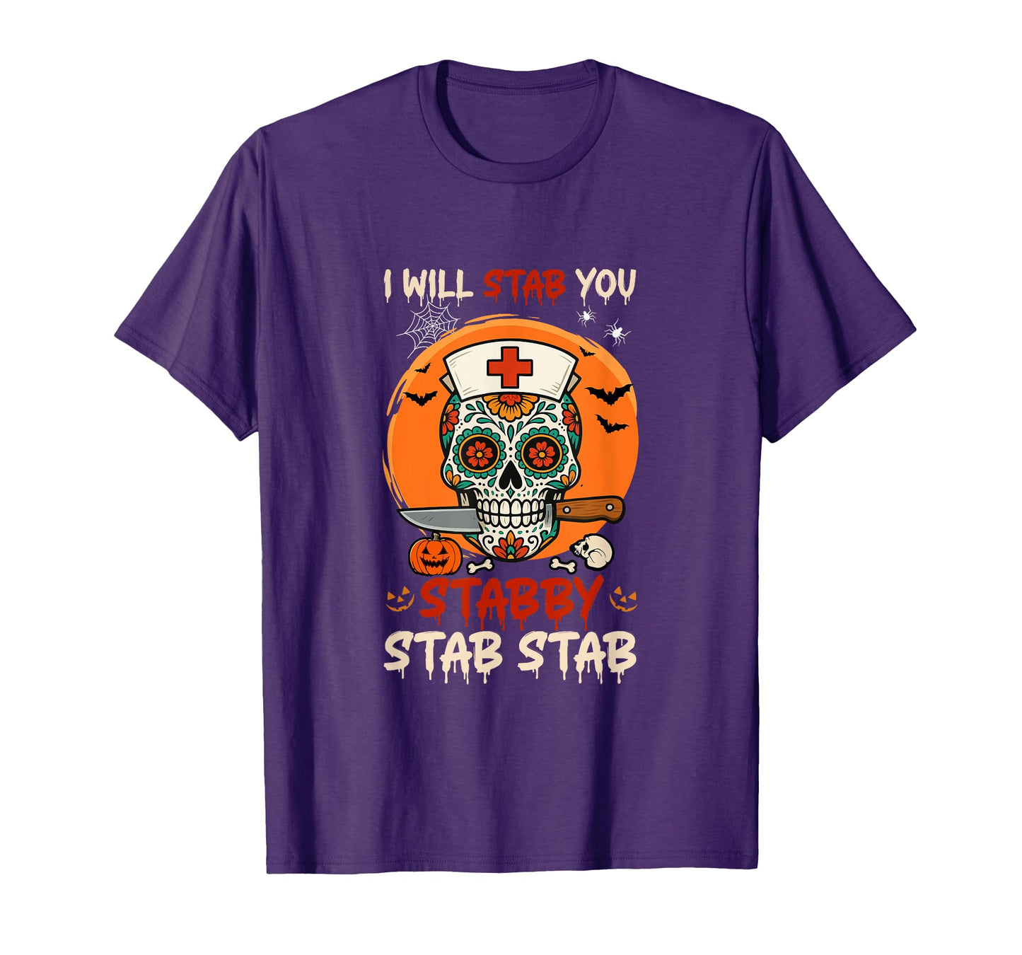 Stab You Stabby Halloween Skull As Nurse Doctor Job Team T-Shirt