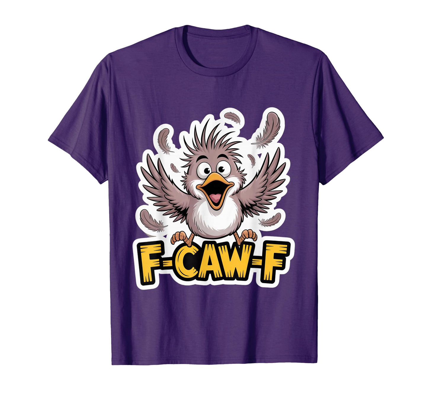F-Caw-F Funny Messy Bird FCAWF Humor Quote Rooster Meme T-Shirt