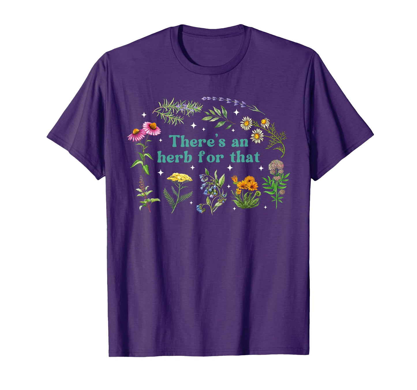 There's An Herb For That Herbalist Herbology Naturopathic Dr T-Shirt