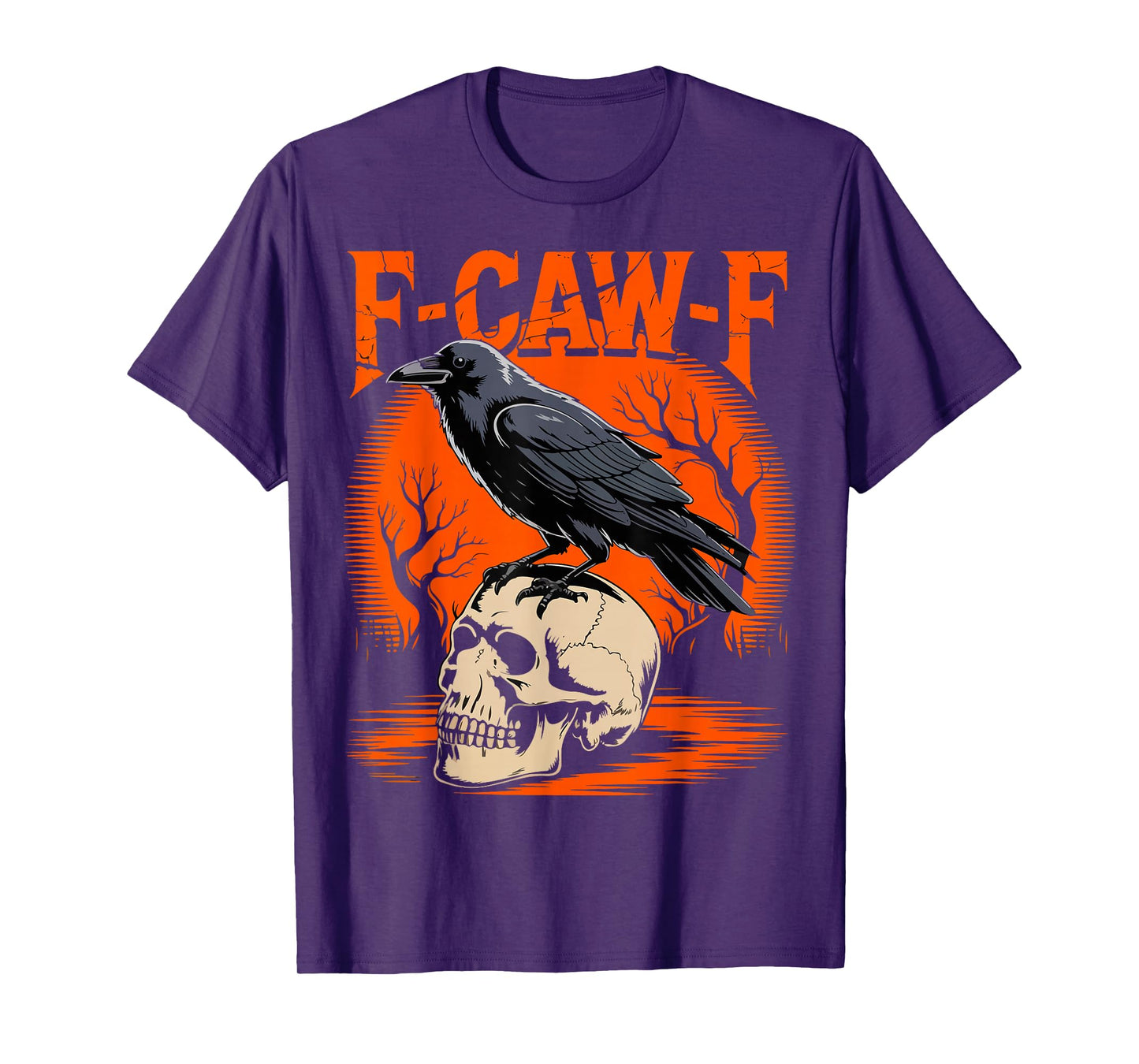 Halloween F Caw F Black Bird F-Caw-F Crow Women Men Spooky T-Shirt