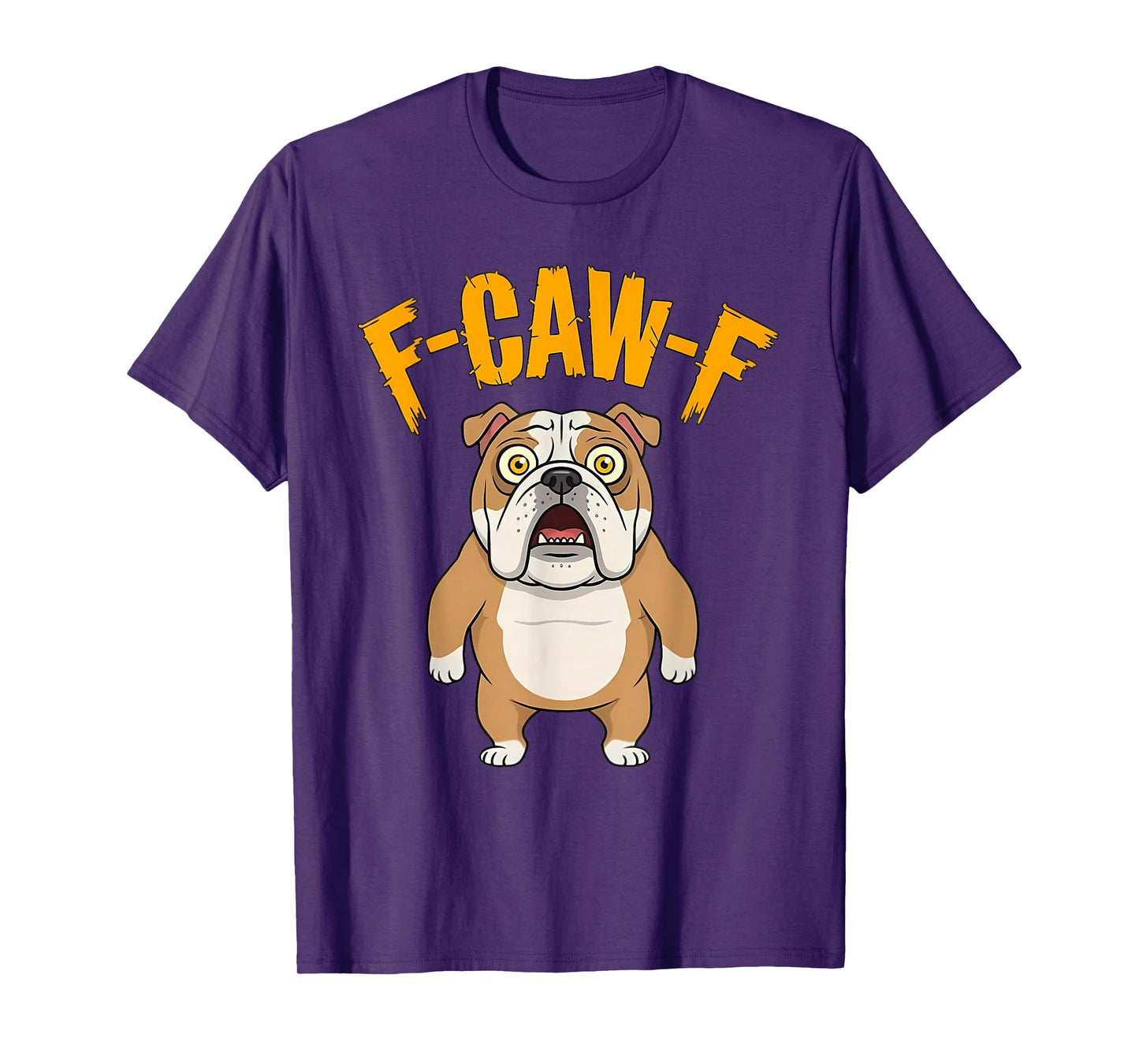 Funny F-Caw-F Bulldog Dog, FCAWF Bulldog T-Shirt