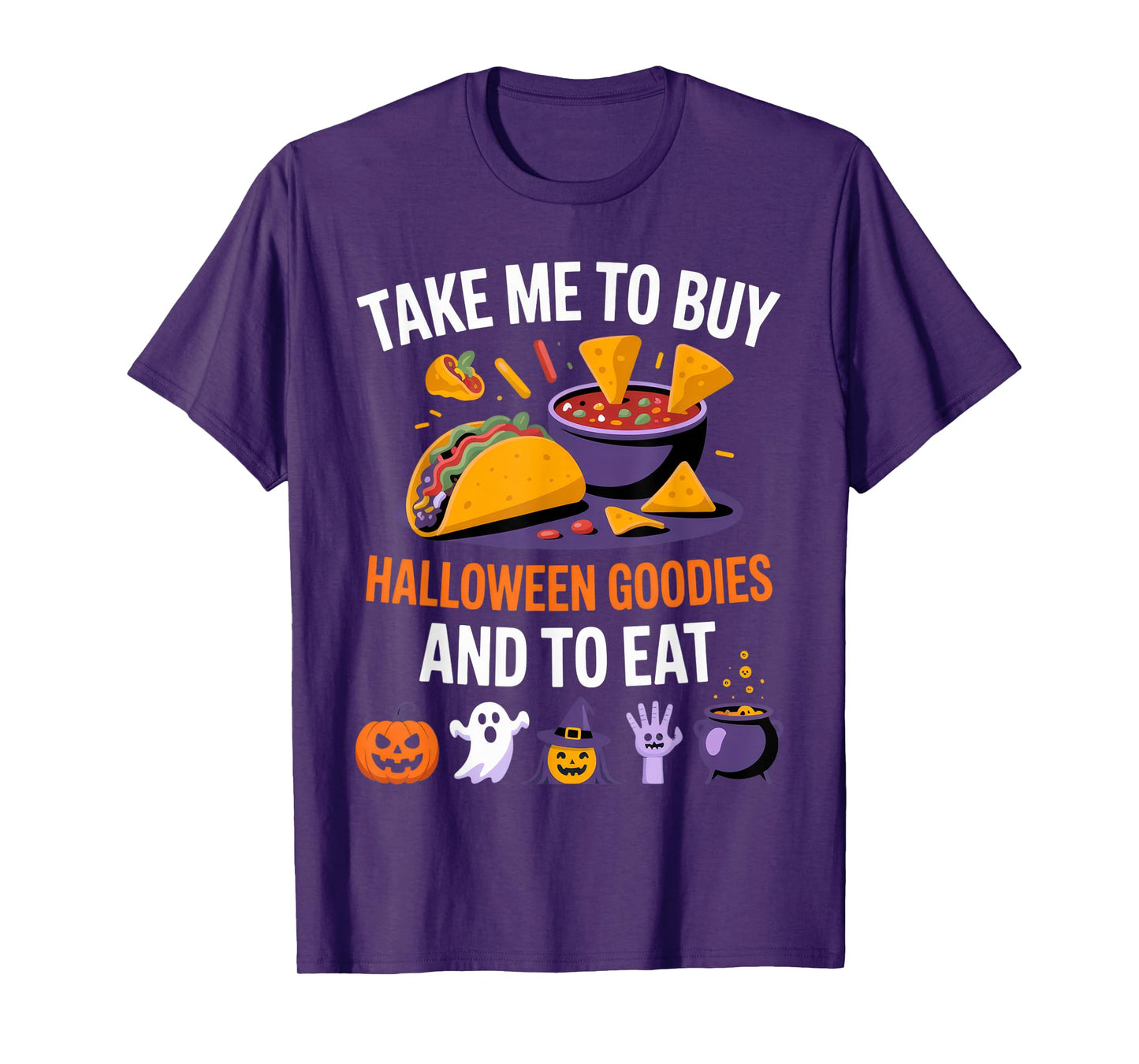 Take Me to Buy Halloween Goodies and to Eat Fun Food Lover T-Shirt