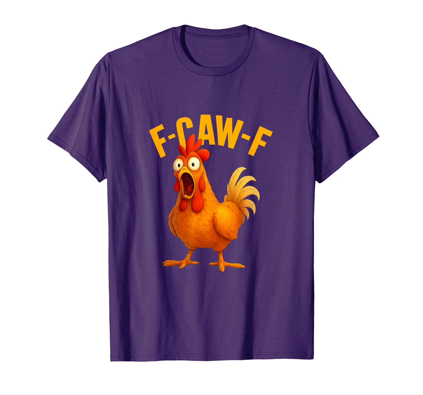 Funny F-Caw-F Chicken T-Shirt Humor Farm Animal Tee T-Shirt