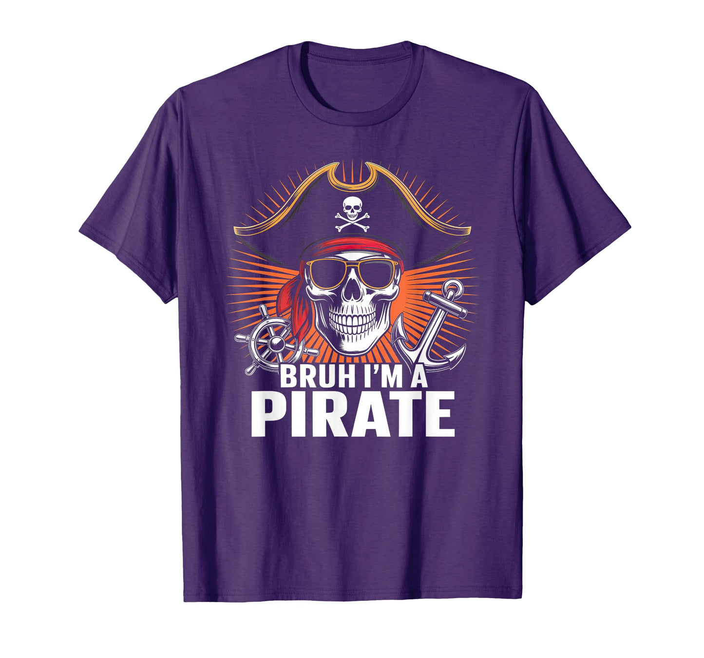 Bruh I'm A Pirate Halloween Costume Party Skull Skeleton T-Shirt