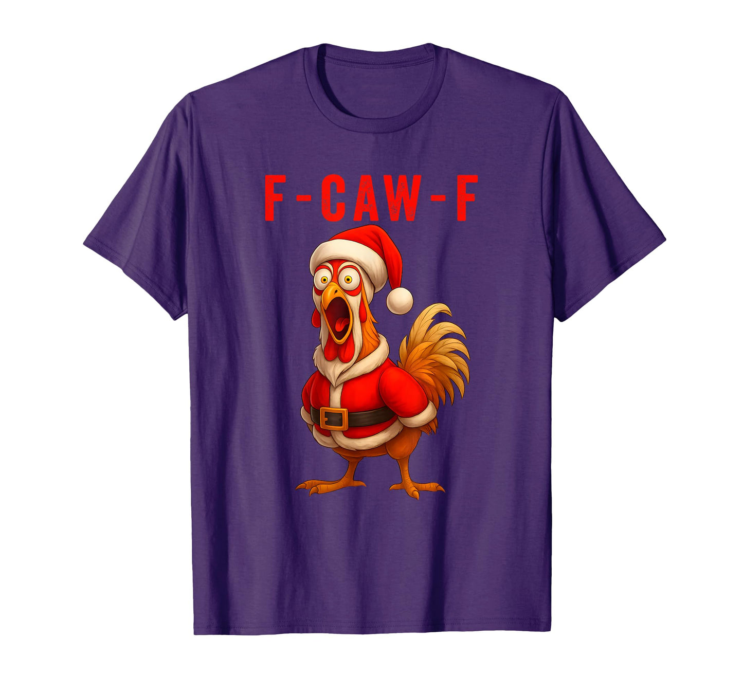 Funny F-Caw-F Chicken Christmas, F-Caw-F Rooster Christmas T-Shirt