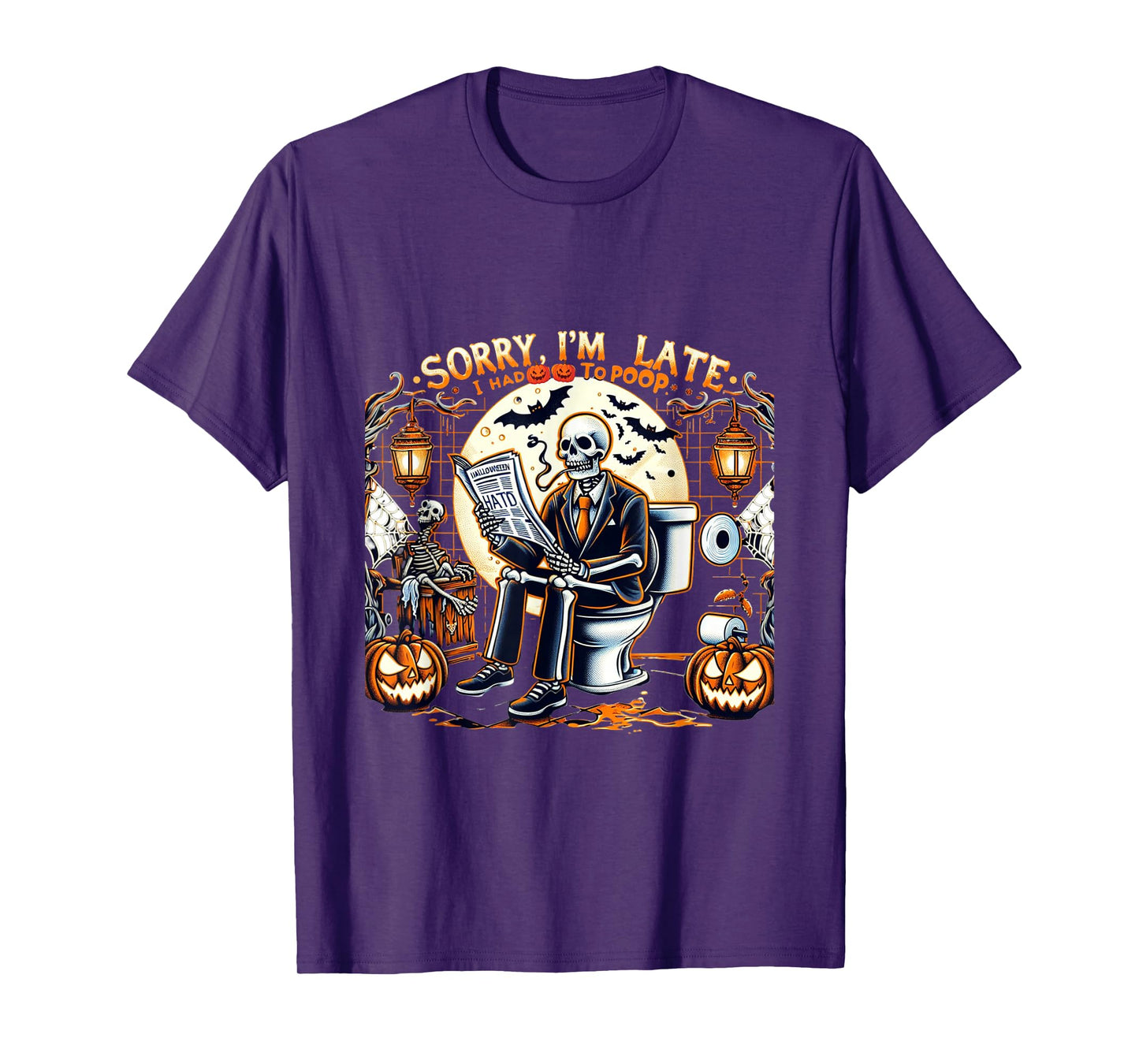 Sorry I'm Late I Had to Poop Funny Halloween Design T-Shirt