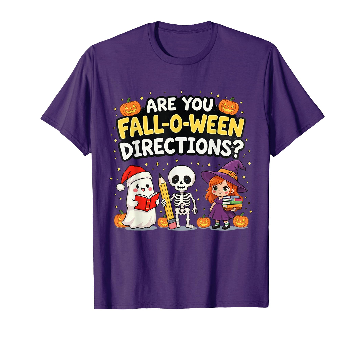 are You Fall-O-Ween Directions, Funny Halloween Teacher Joke T-Shirt