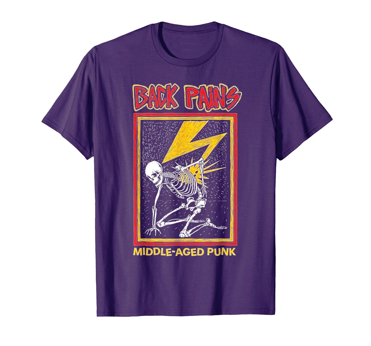Back Pains Middle Aged Punk T-Shirt