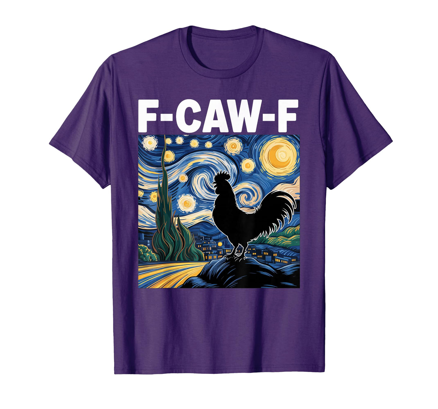 F-CAW-F Starry Night Chicken Quote Rooster Meme T-Shirt