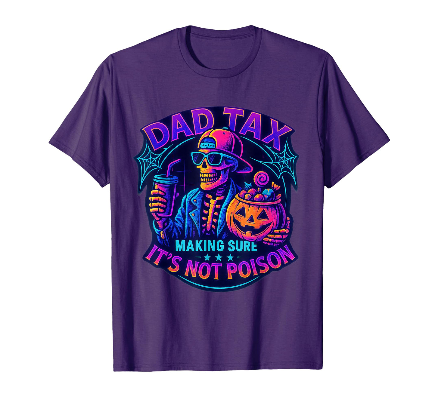 Skeleton Papa Halloween Dad Tax Making Sure Funny Quote T-Shirt