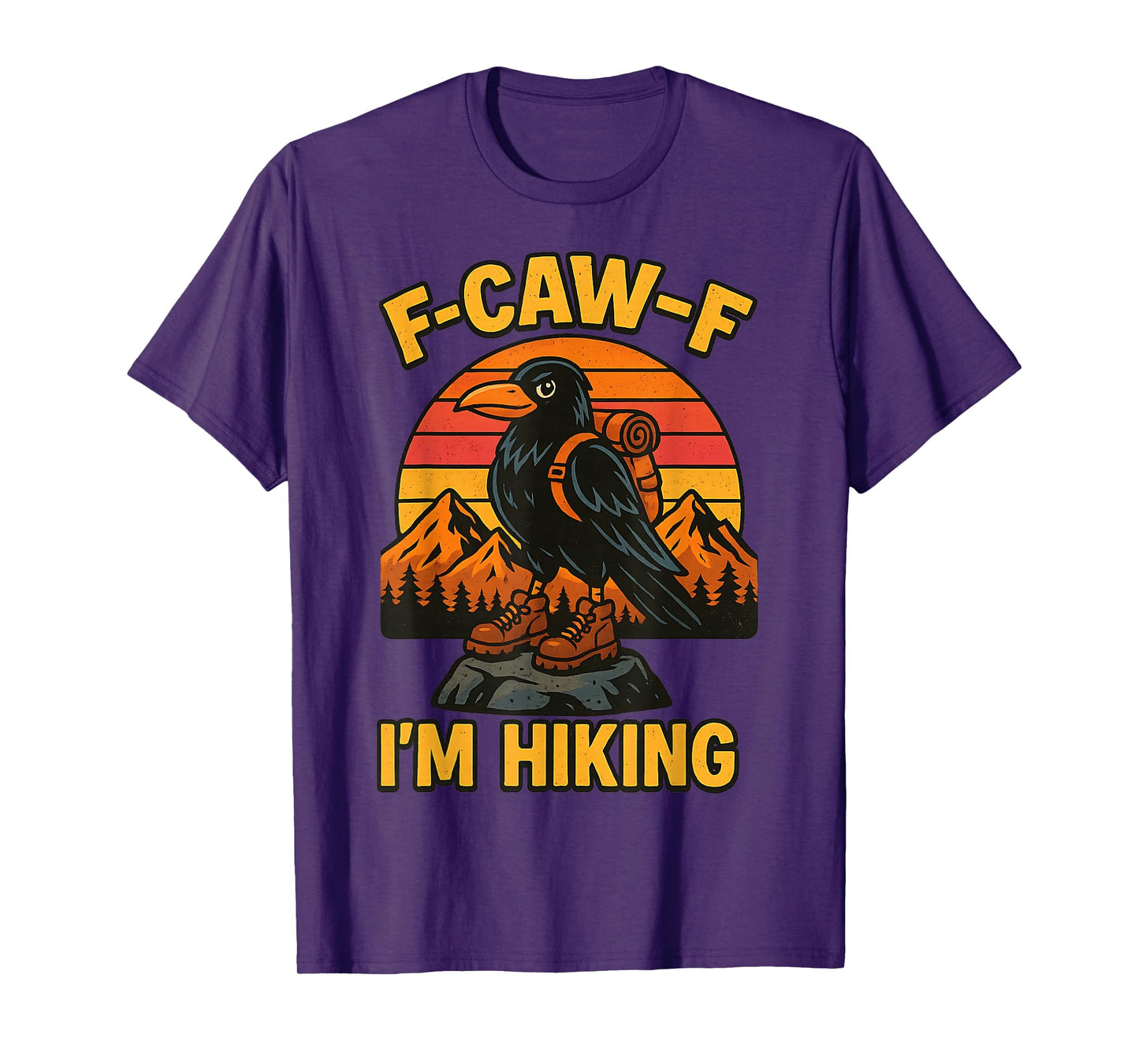 F-CAW-F I'm Hiking Proud Raven Crow Spirit T-Shirt