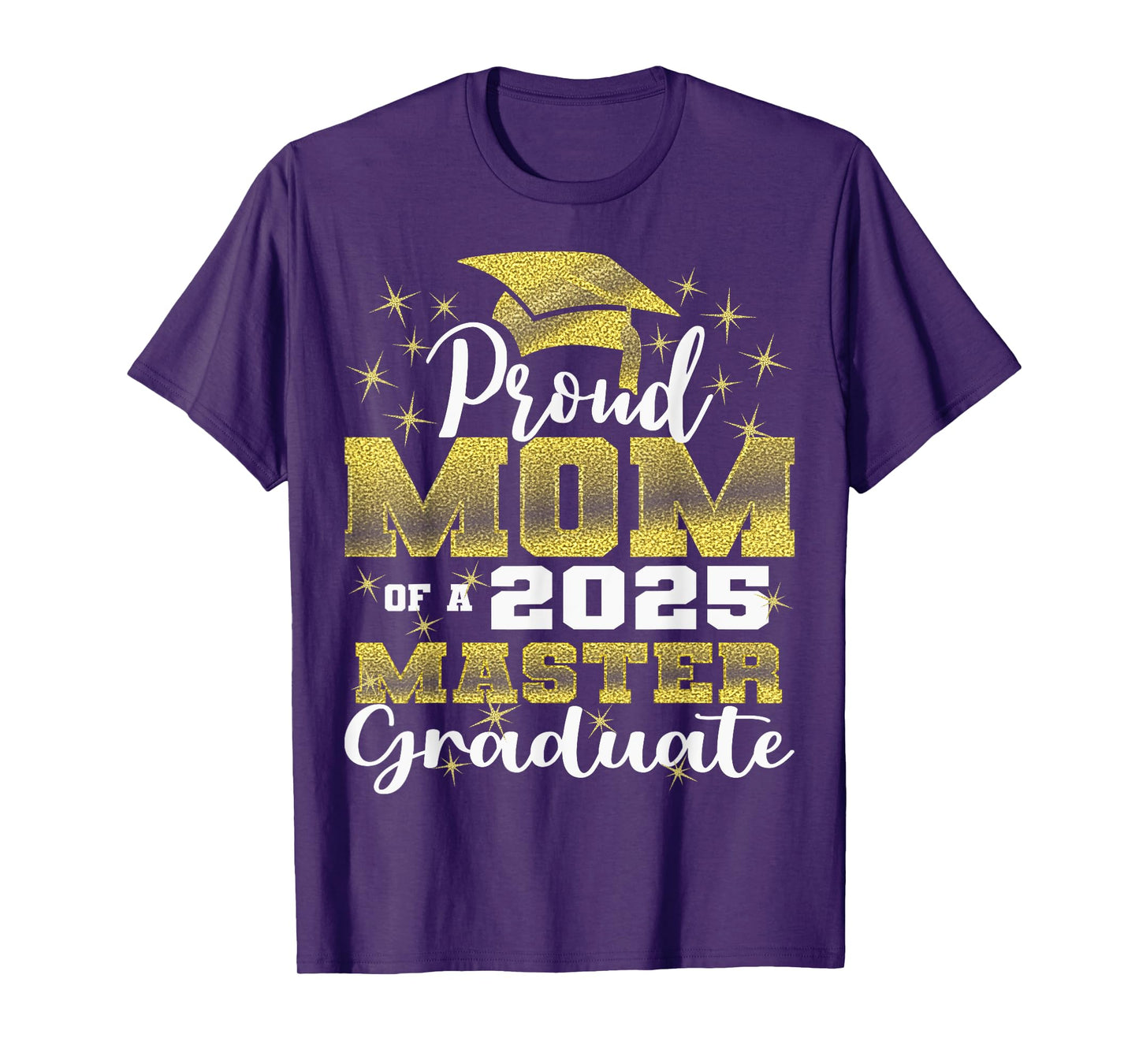 Proud Mom of 2025 Class Master Graduate Family Graduation T-Shirt