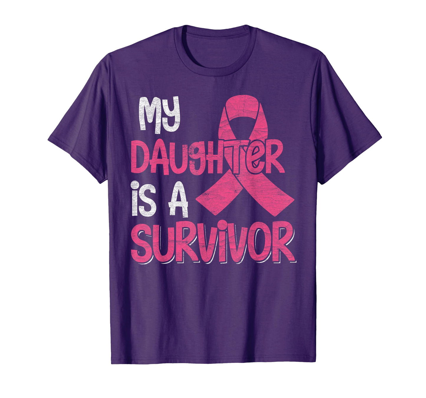 My Daughter Is A Survivor - Breast Cancer Support Squad T-Shirt