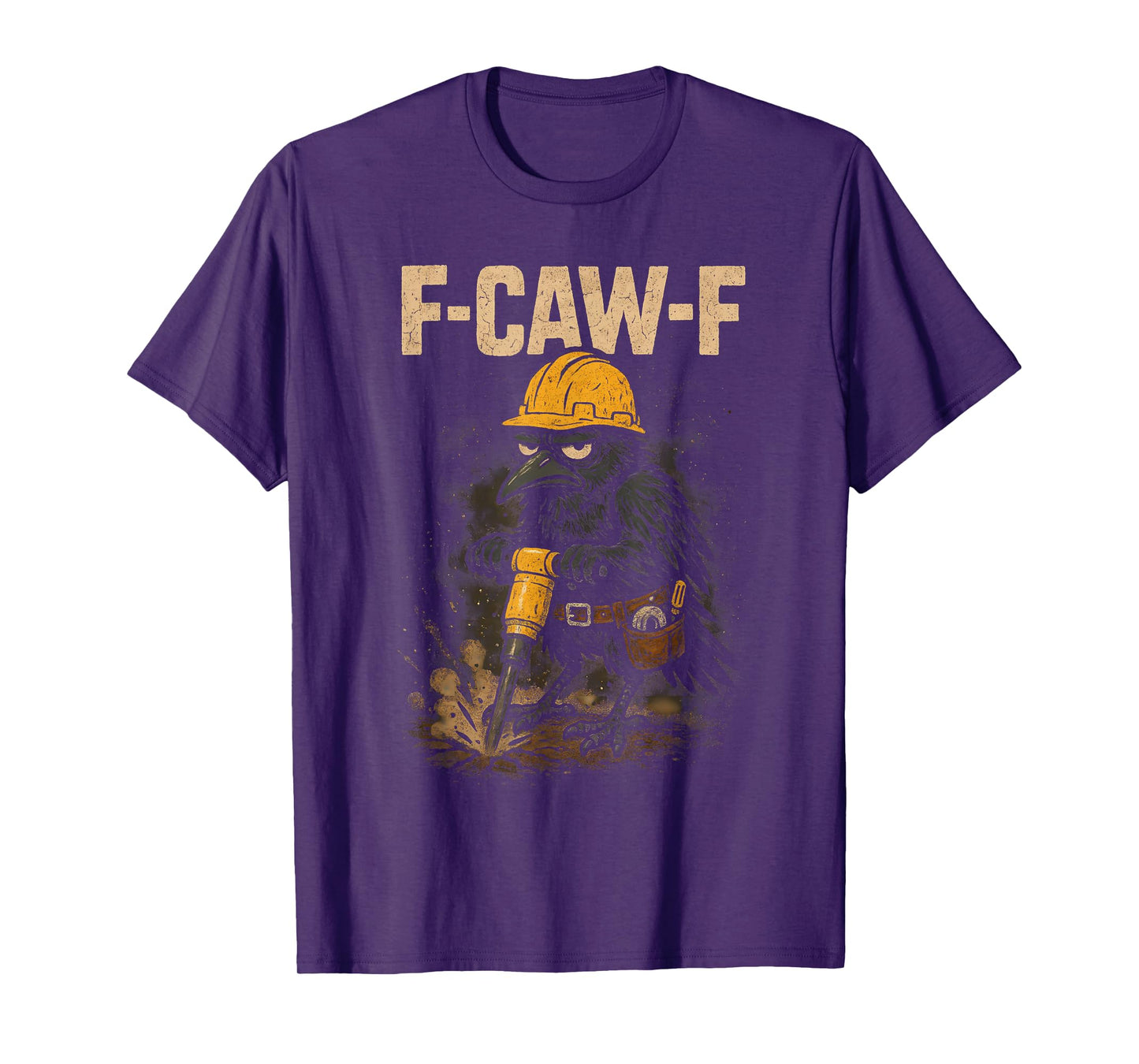 Funny F Caw F Crow Fcawf Raven F Awk Construction Worker Men T-Shirt