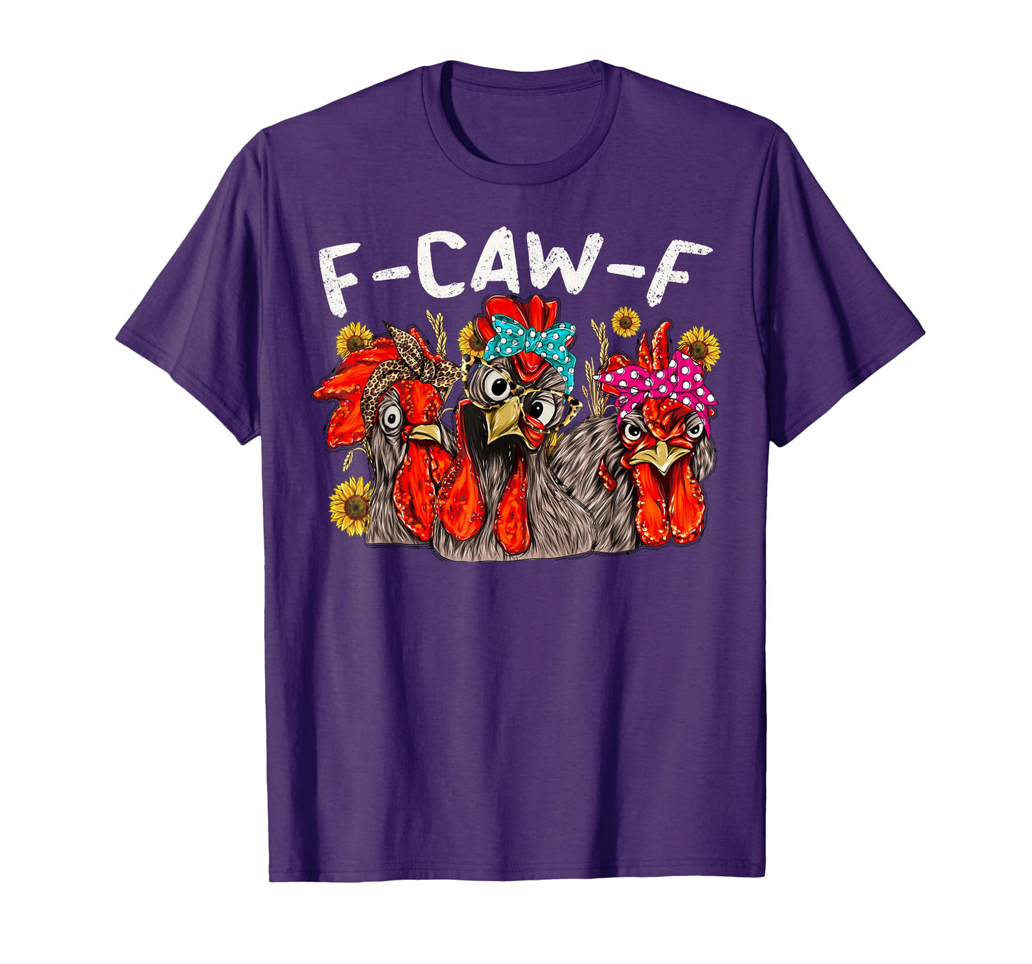 F CAW F Chicken Shirt Men Women Funny F-CAW-F Sarcastic T-Shirt