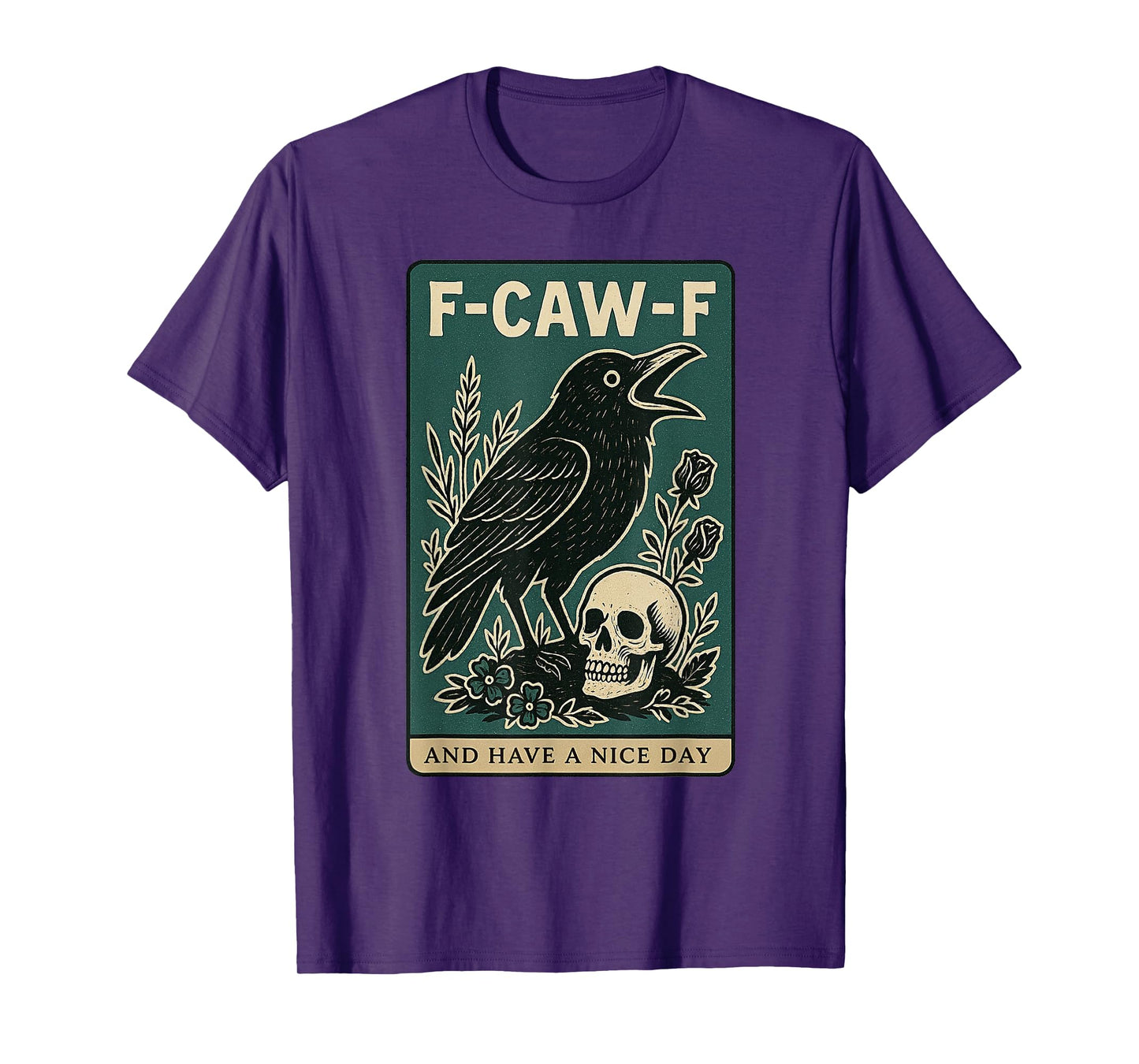 F-Caw-F and Have A Nice Day Black Crow Tarot Card Funny T-Shirt