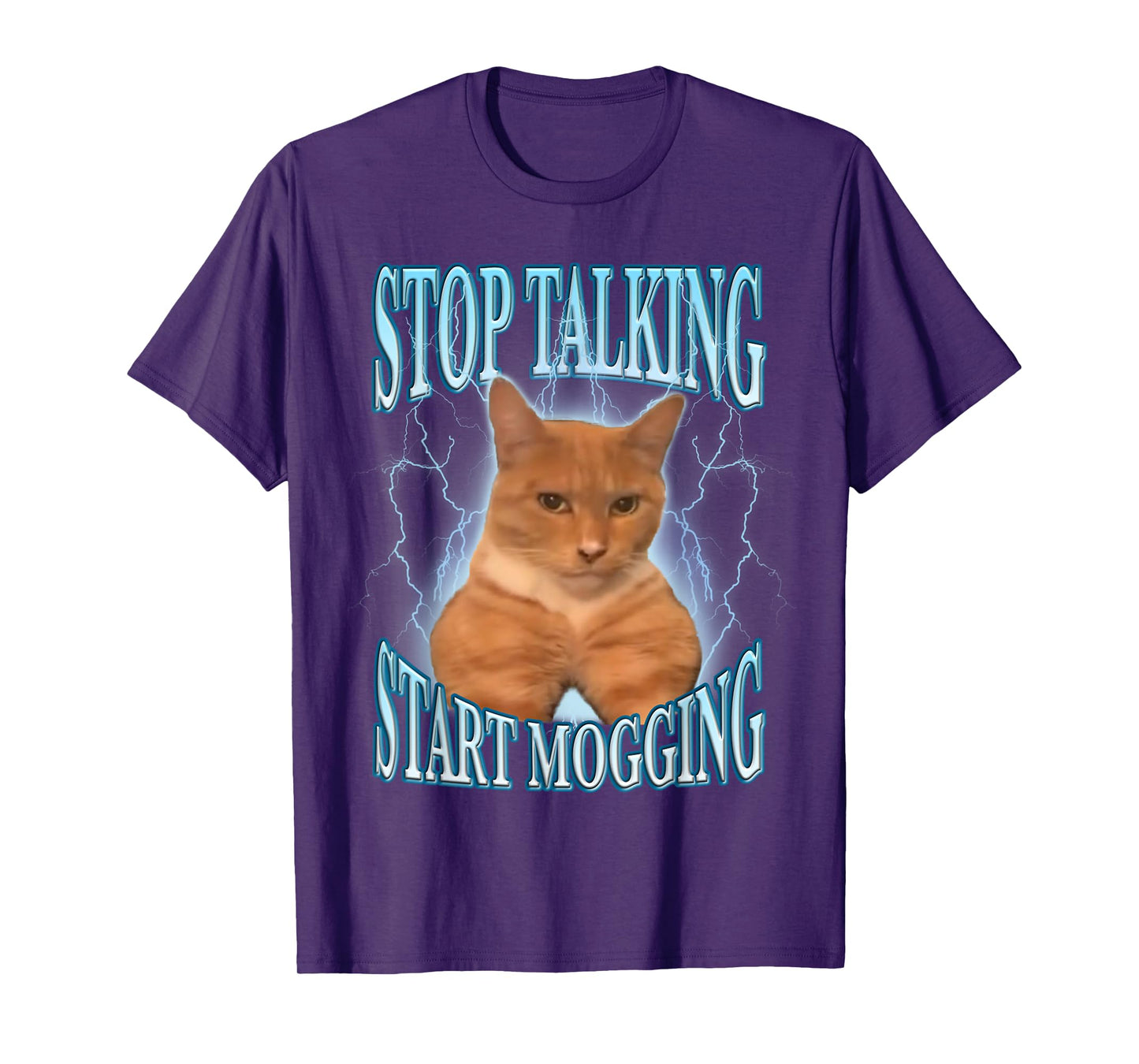 Stop Talking, Start Mogging Funny Cat Meme Mog Men Women Kids T-Shirt