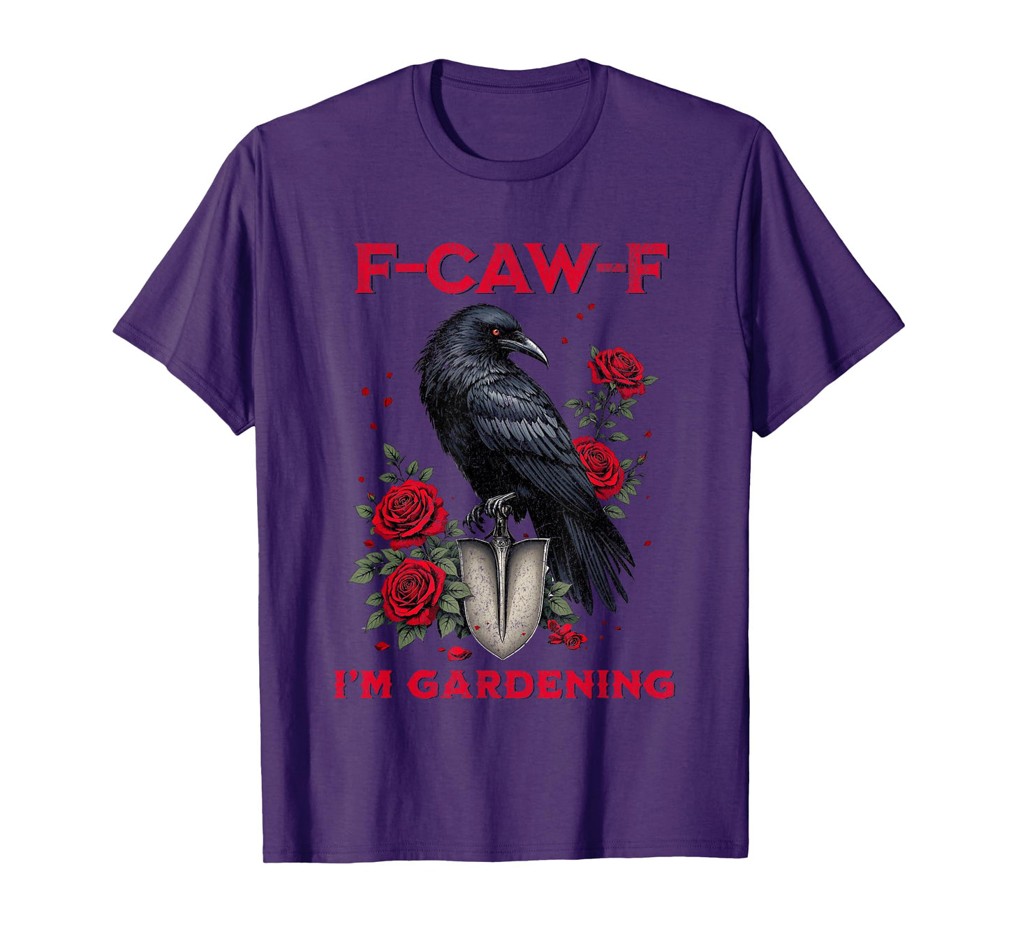 F-CAW-F Crow Gardening Funny Raven Gothic Humor Design T-Shirt