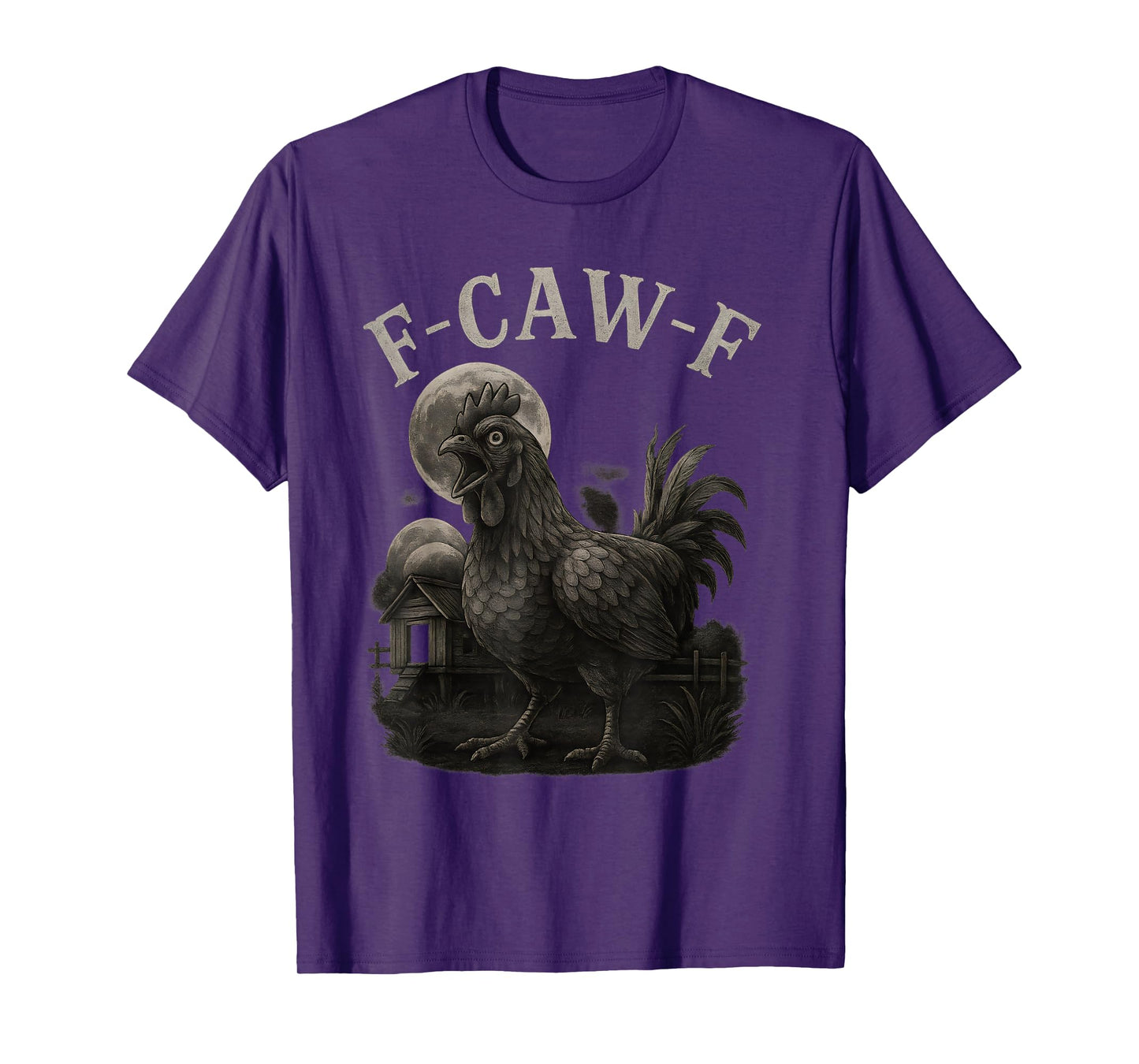 F-Caw-F - Funny Chicken Funny Crow Graphic Saying T-Shirt