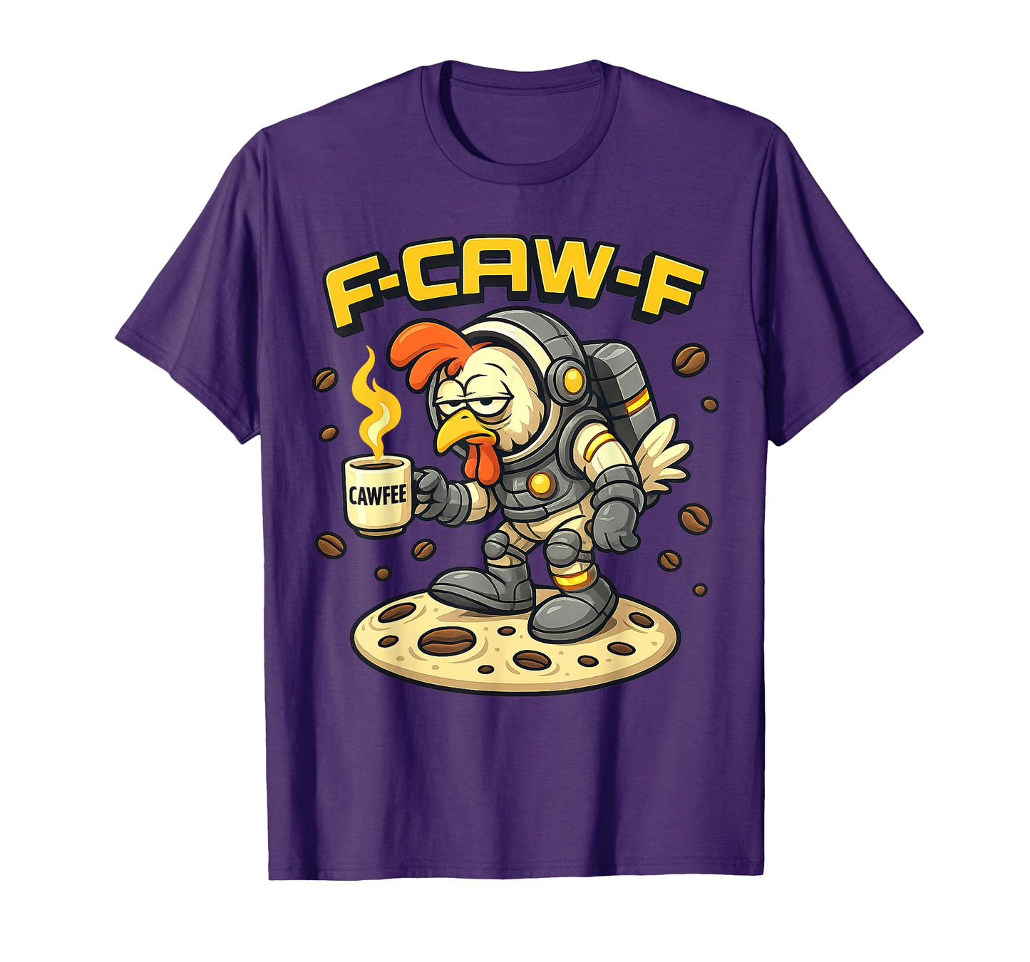 F-CAW-F Chicken Coffee Funny FCAWF Sarcasm Irony F-CAW-F T-Shirt
