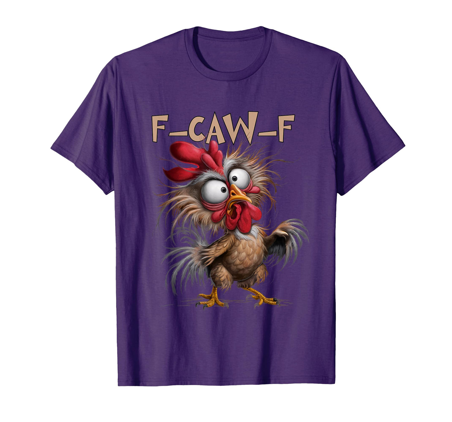 Chicken F-CAW-F Fcawf Chicken Pun Humor Funny Men Woman T-Shirt