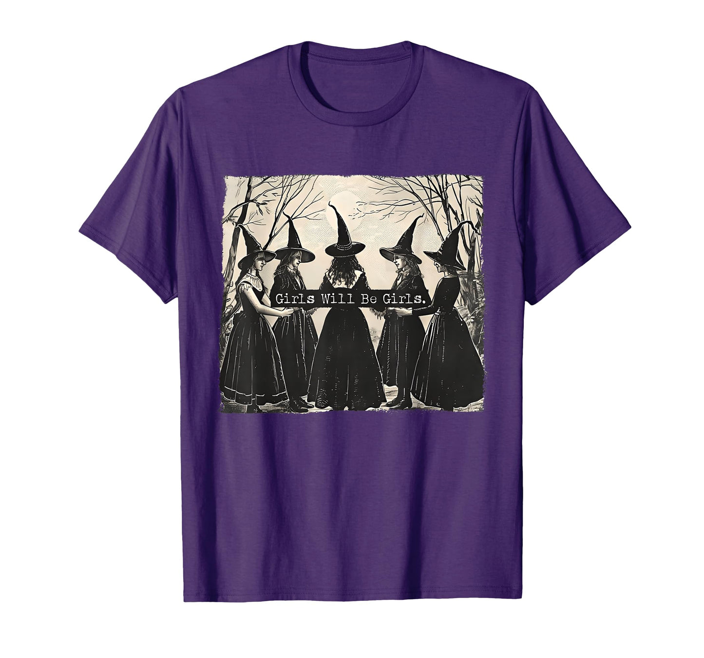 Girl Will Be Girl, Funny Witch, Witchy Vibes T-Shirt