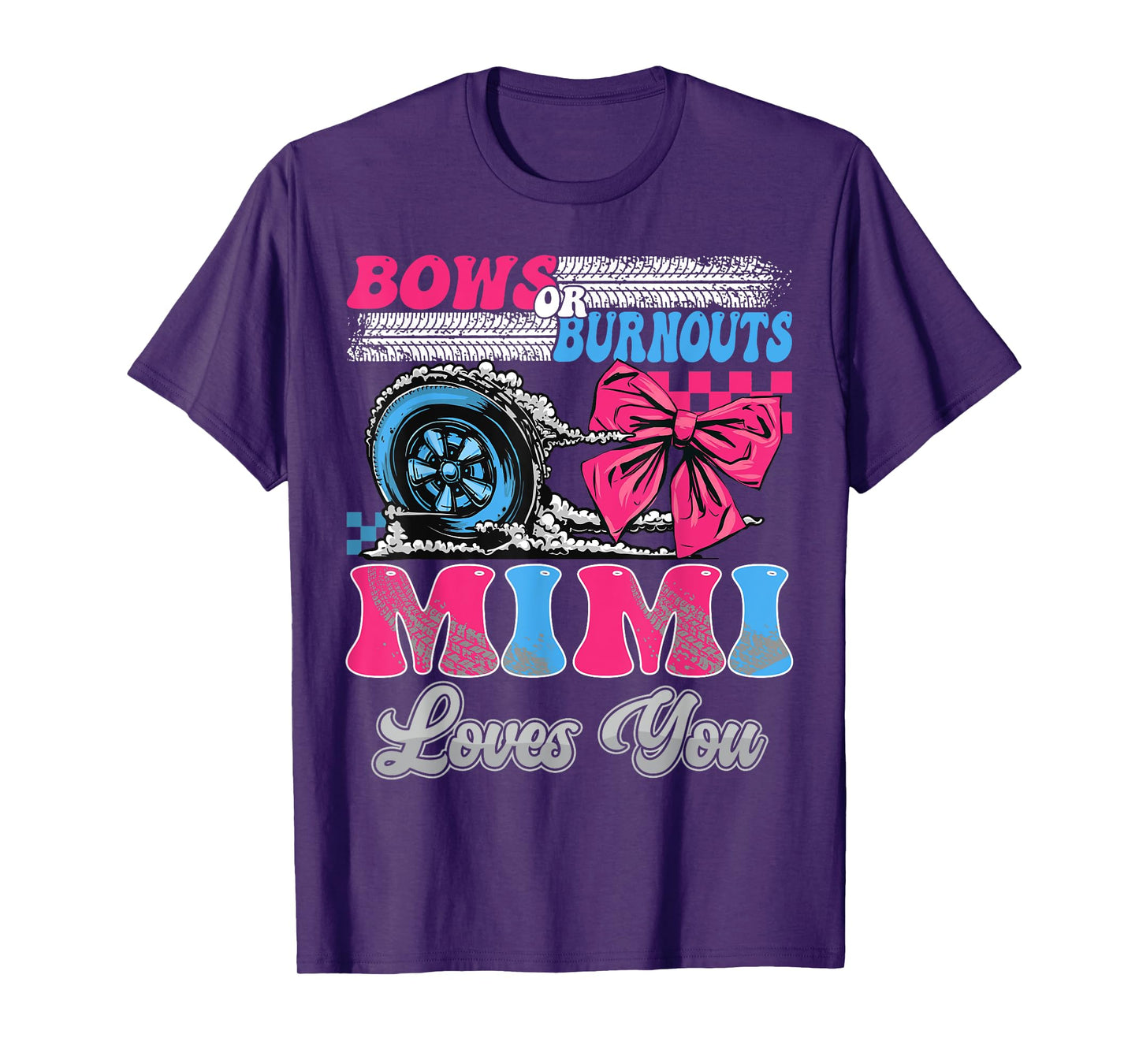 Burnouts or Bows Mimi Loves You Gender Reveal Party T-Shirt