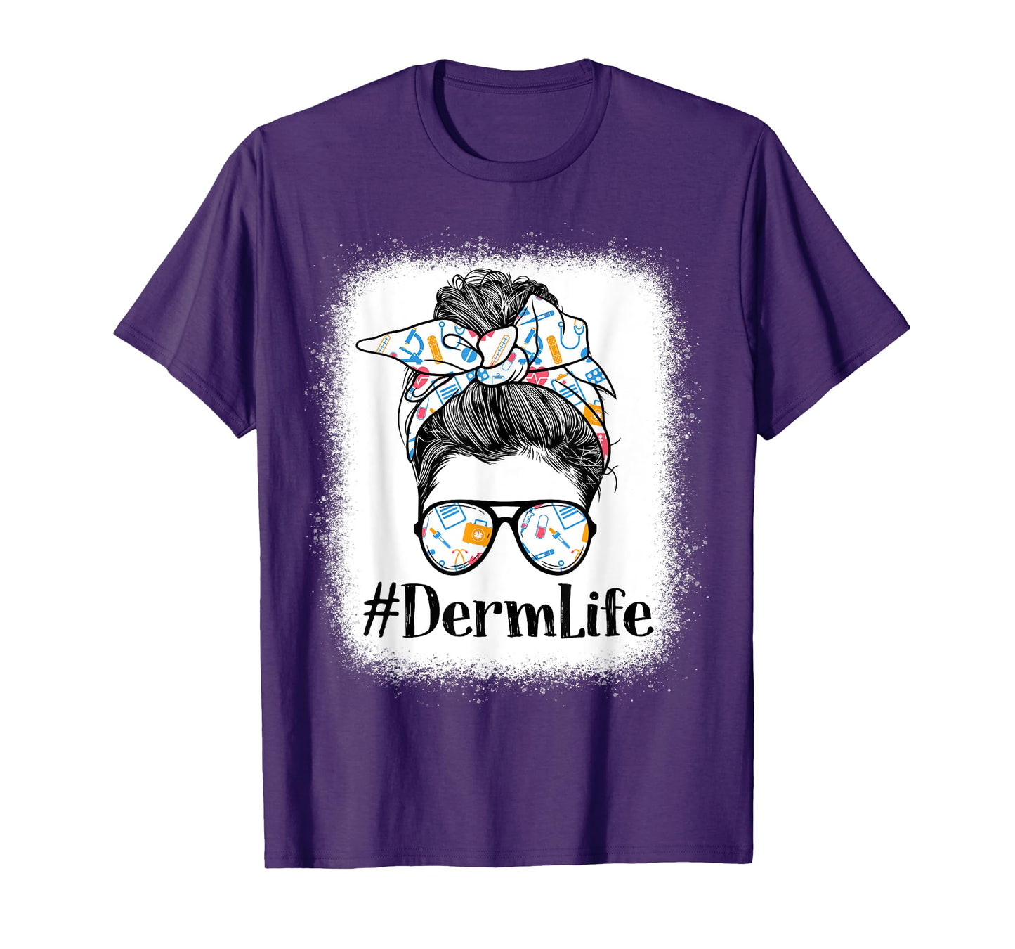 Derm Dermatology Nurse Life Appreciation Day Messy Bun Women T-Shirt
