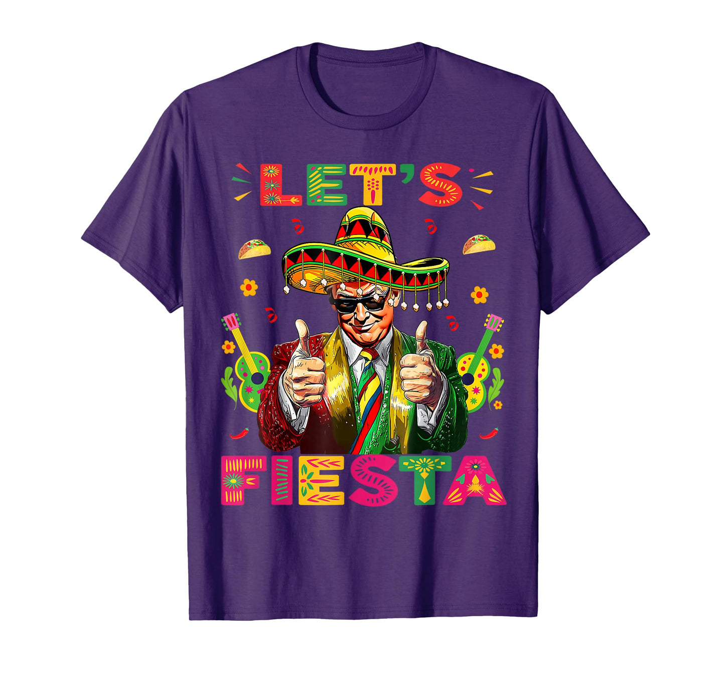 Cinco De Mayo Trump Taco Funny Mexican Trump Let's Fiesta T-Shirt