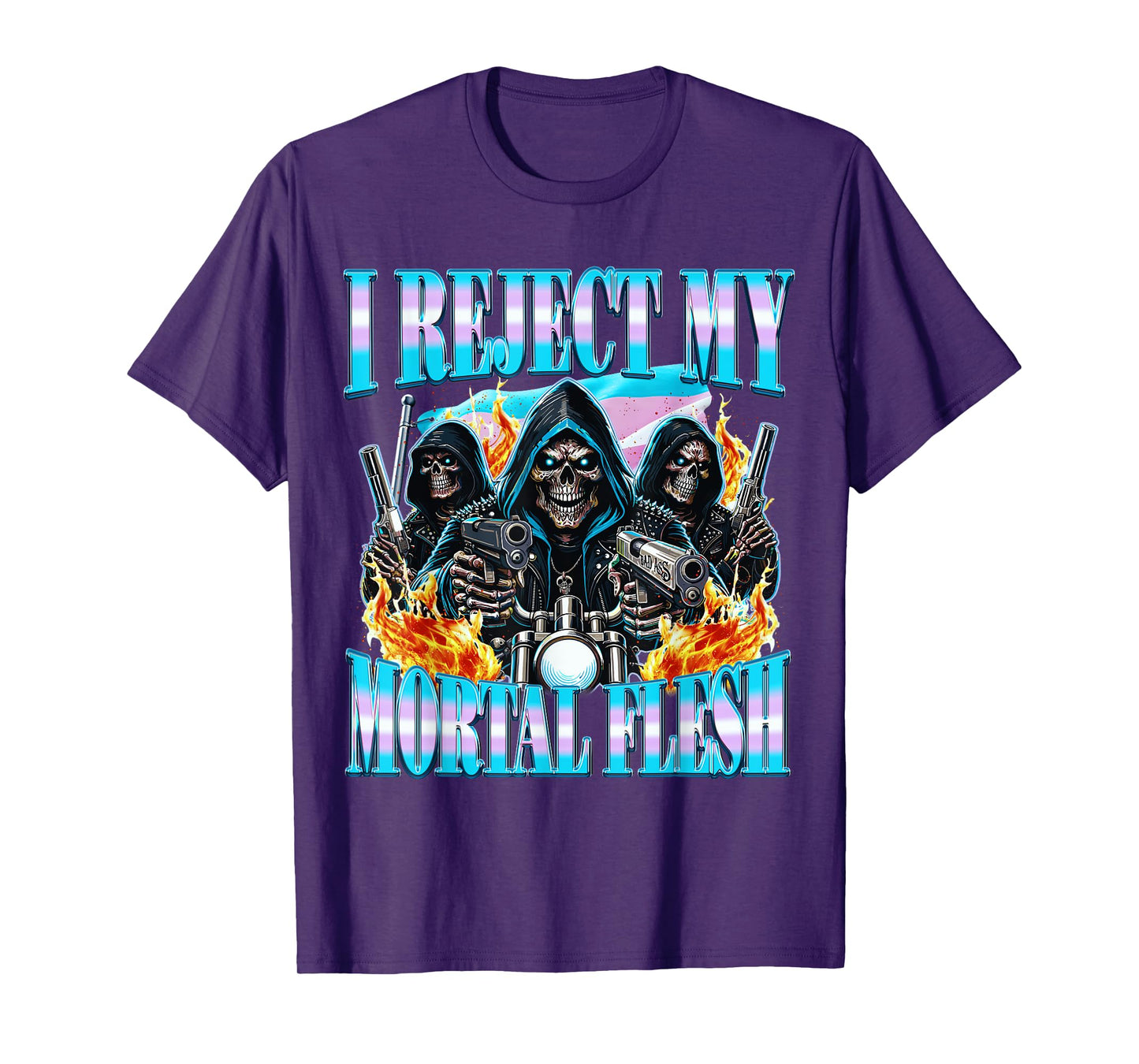I Reject My Mortal Flesh Funny LGBT Trans Pride Bootleg T-Shirt