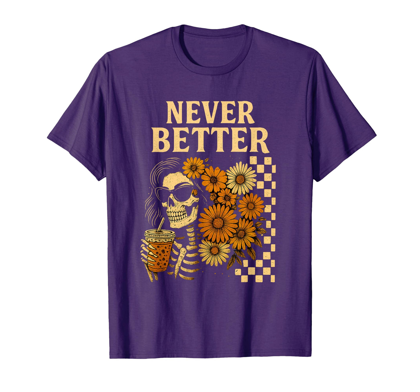 Never Better Skeleton Messy Bun Coffee Halloween Tee T-Shirt