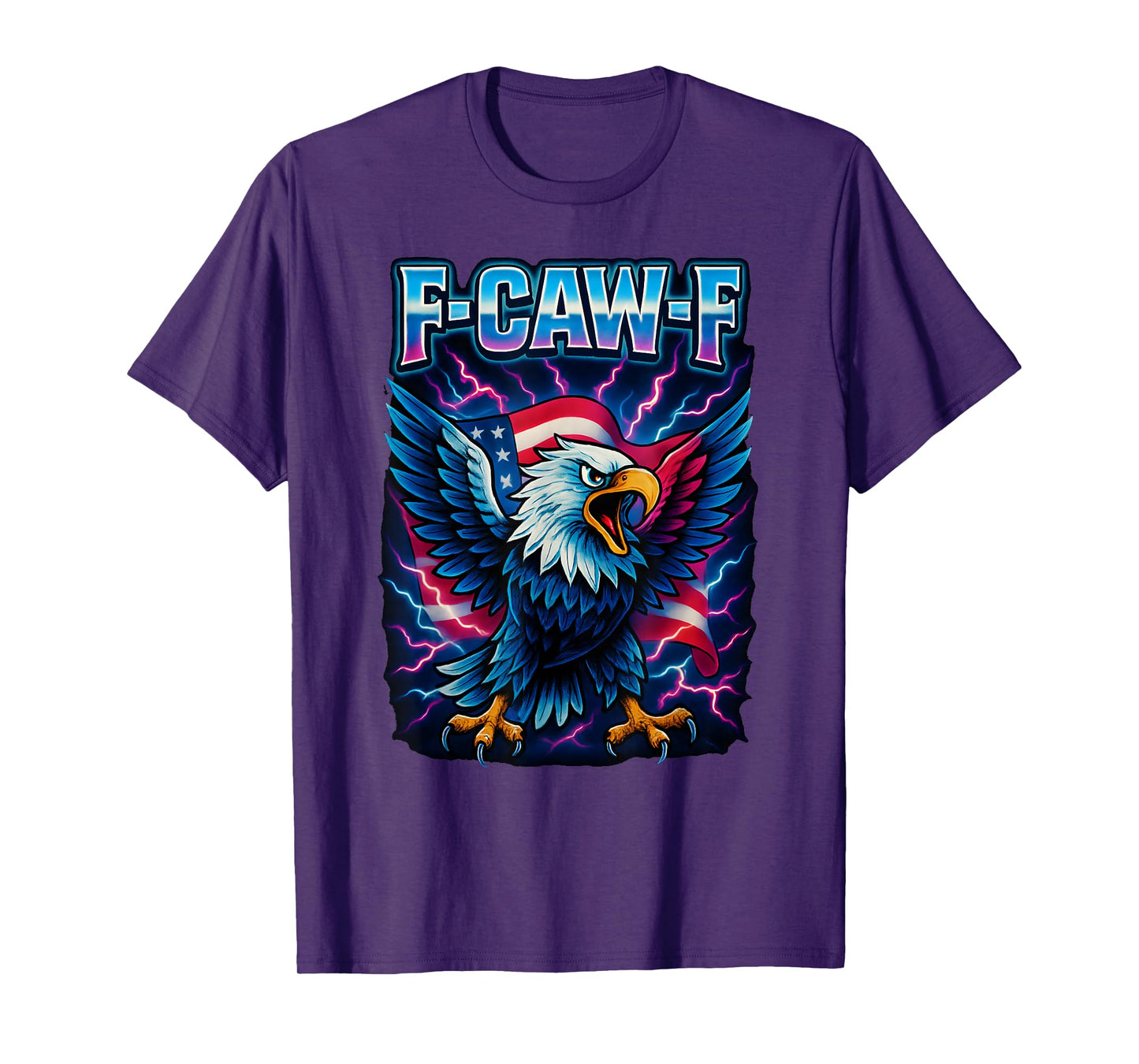 F-Caw-F Bald Eagle American Flag FCAWF Patriotic Funny USA T-Shirt