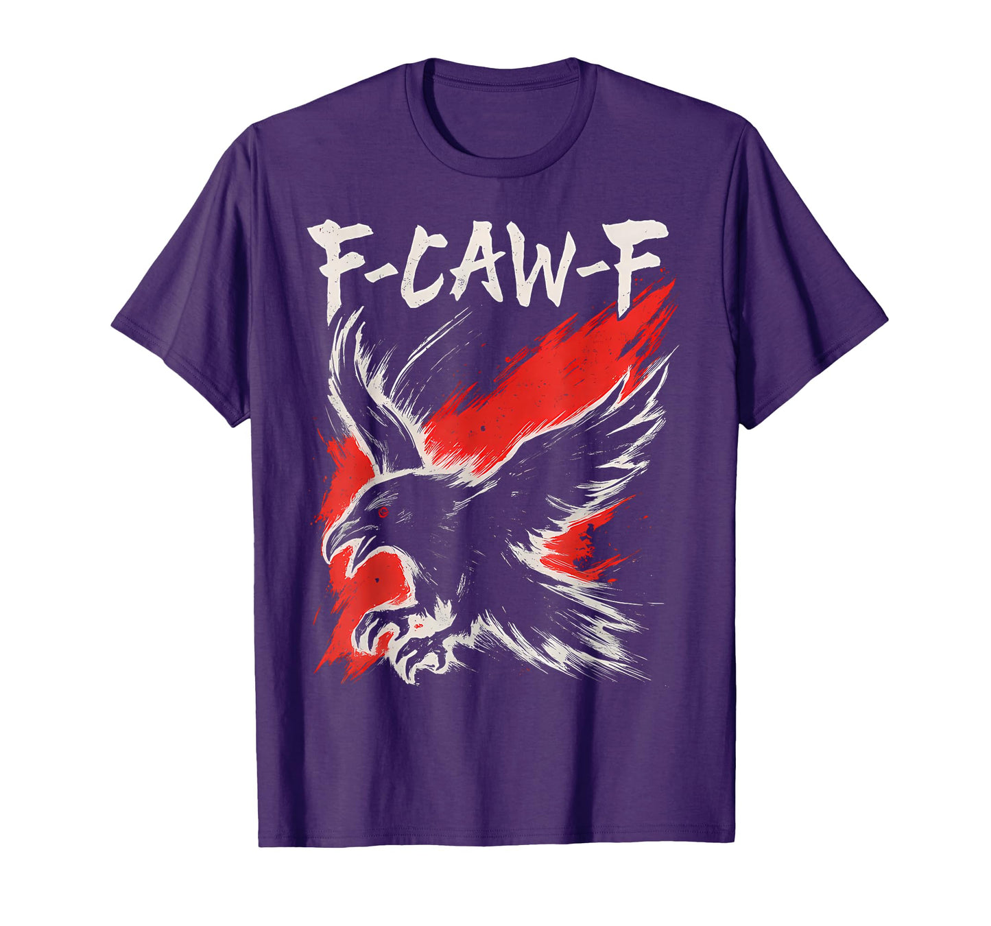 F-CAW-F Crow Funny Quote Black Raven Bird Adult Humor T-Shirt