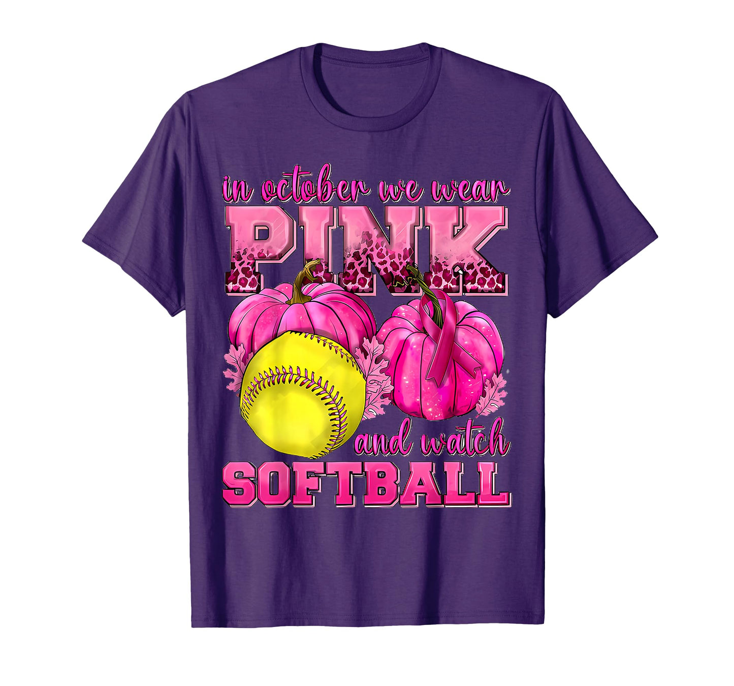In October We Wear Pink And Watch Softball Breast Cancer T-Shirt