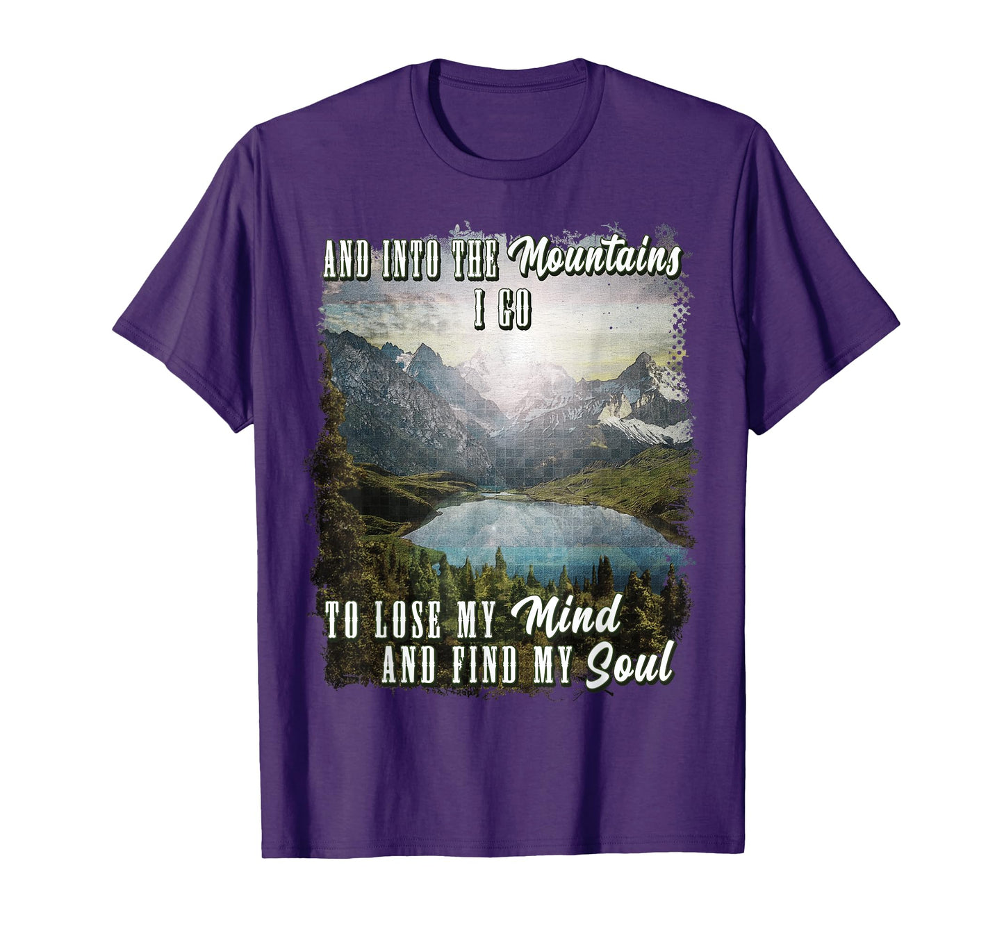 Into The Mountains I Go To Lose My Mind Find My Soul Retro T-Shirt