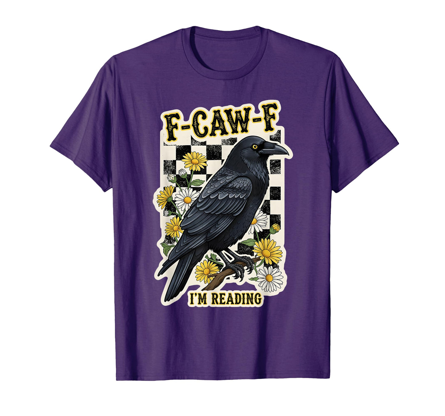 Funny F CAW F I'm Reading T-Shirt