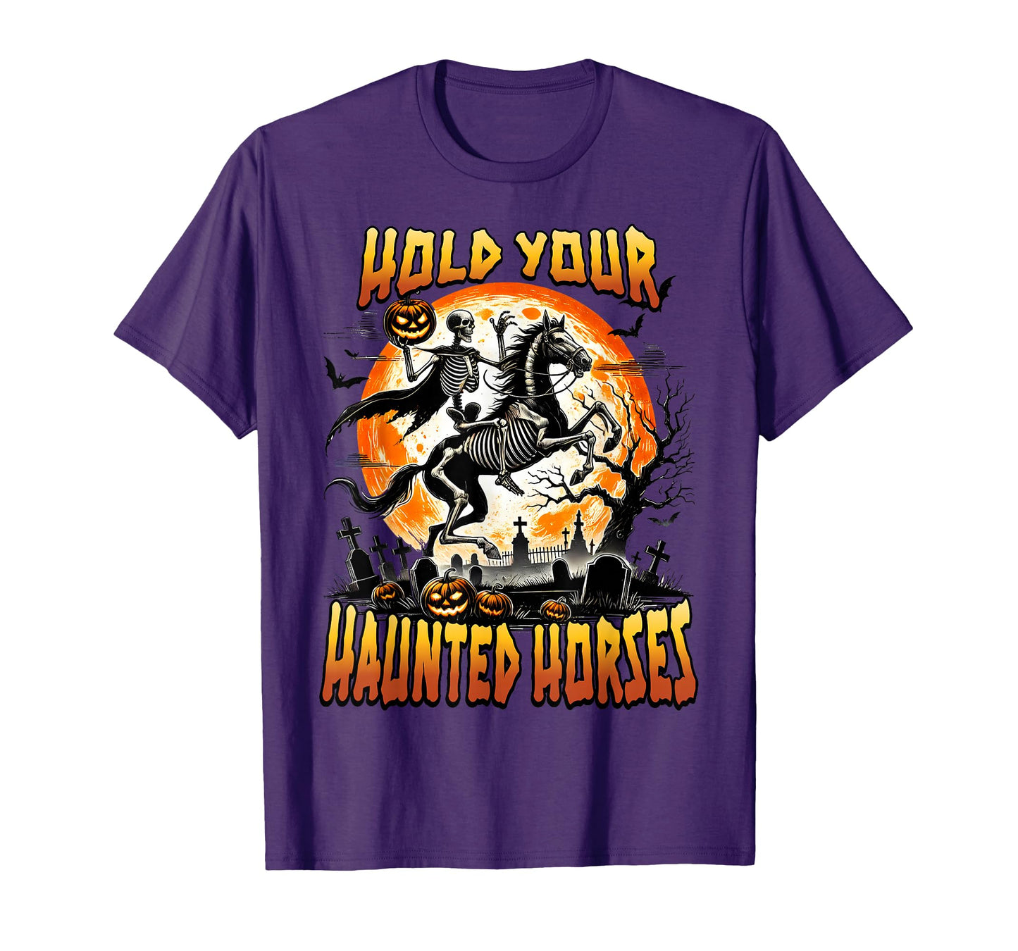 Hold Your Haunted Horses Halloween Skeleton Riding Lover T-Shirt
