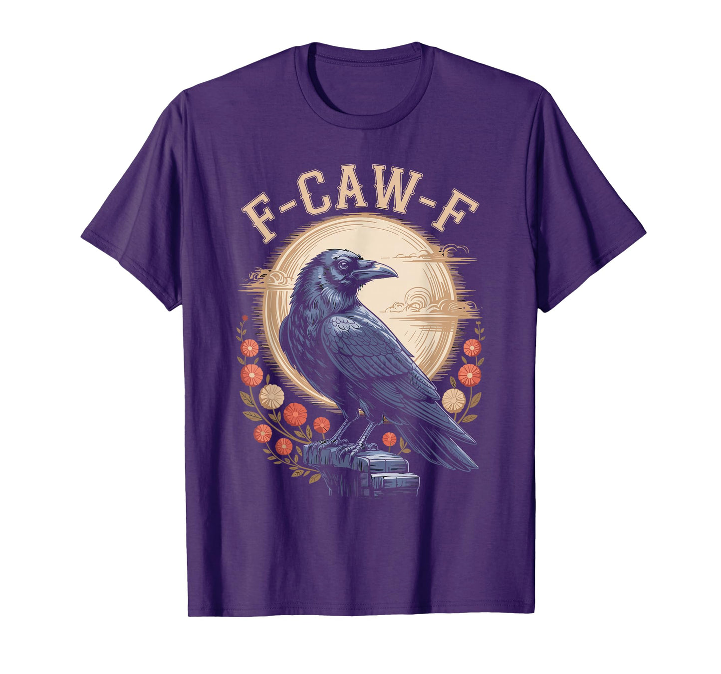 F Caw F Raven Bird Saying Graphic F Caw F Crow T-Shirt