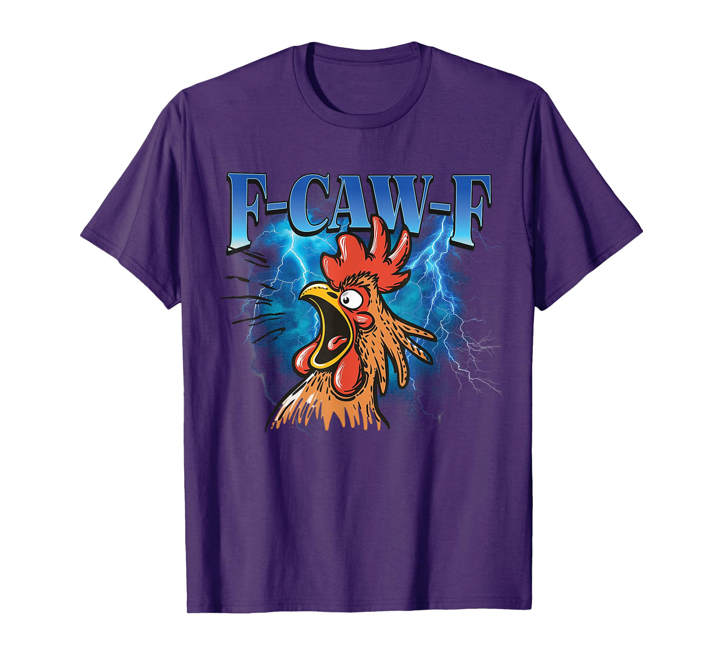 Funny f caw f Meme Chicken fcawf Rooster Humor Sarcastic T-Shirt
