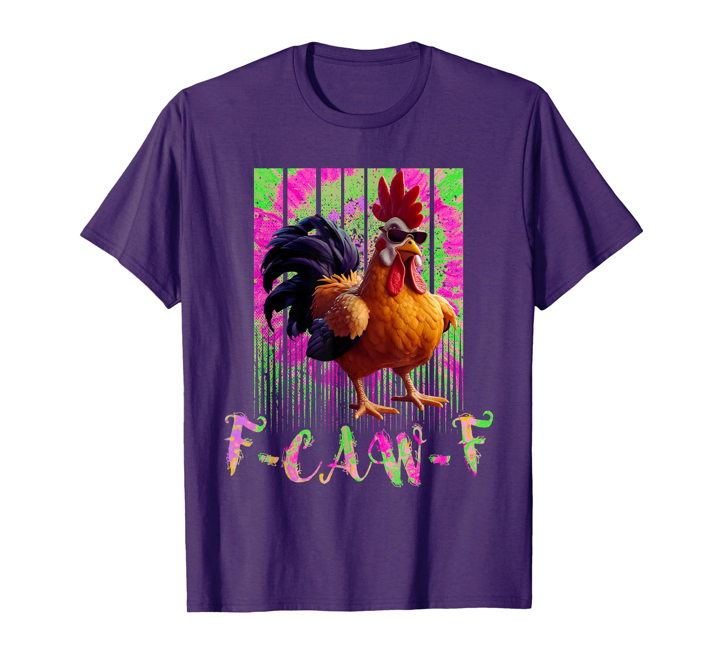 Funny F-Caw-F tie dye Chicken, FCAWF Humor Rooster Men Women T-Shirt