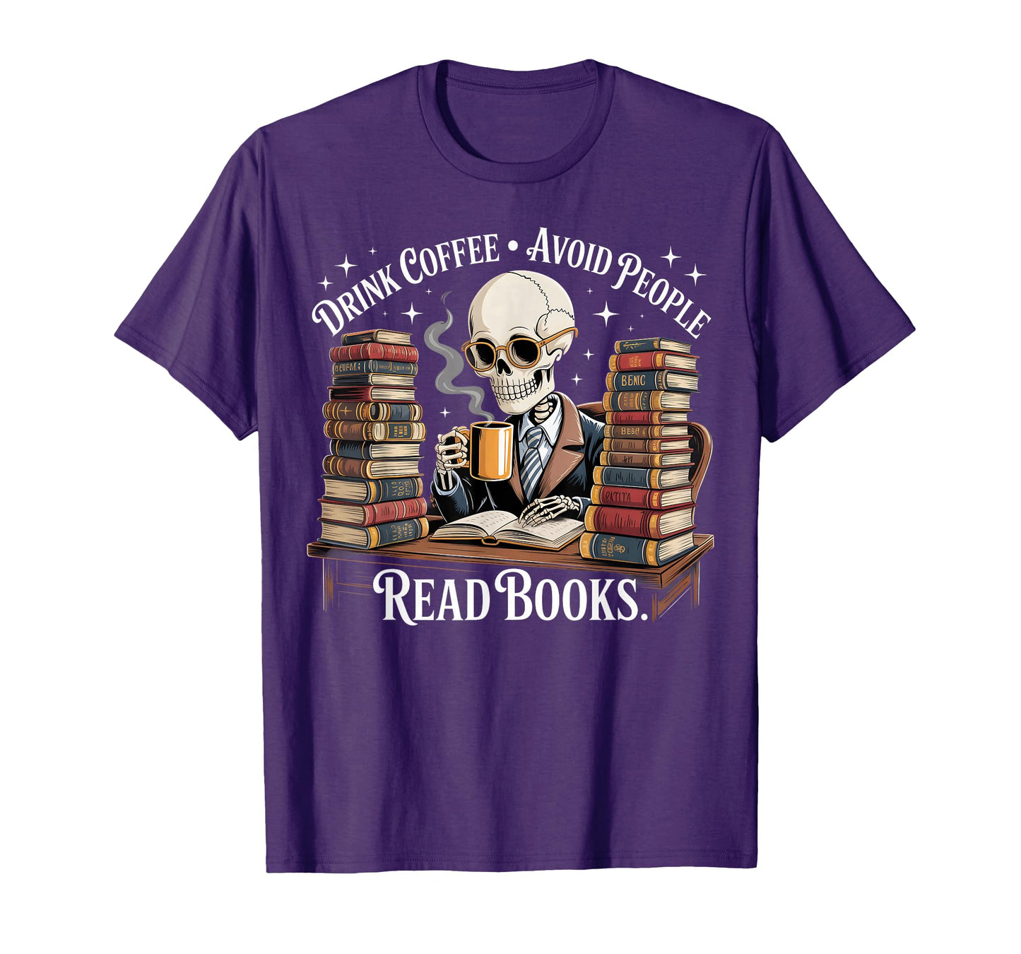 Drink Coffee Avoid People Read Books Skeleton T-Shirt