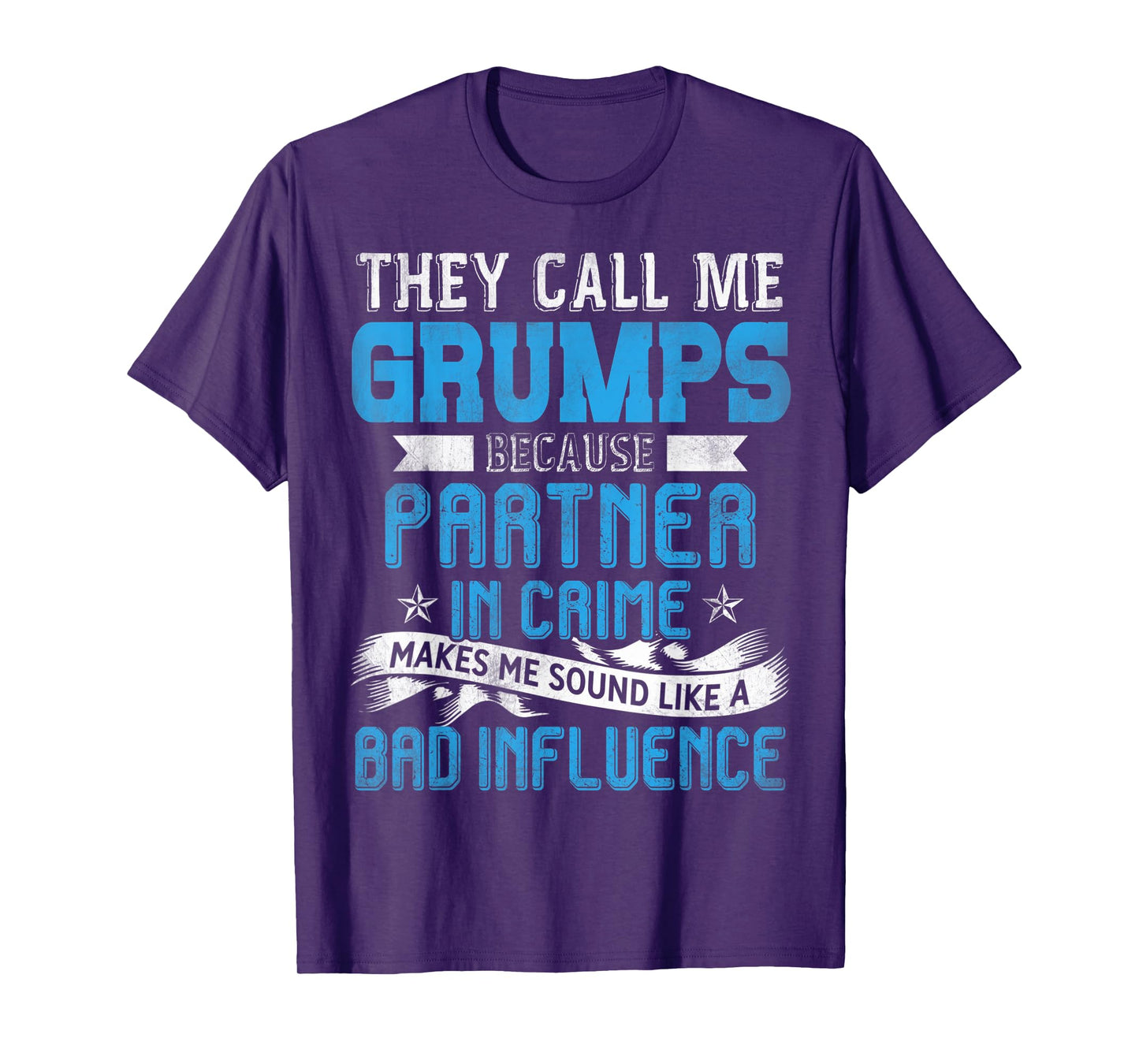 They Call Me Grumps Partner In Crime Fathers Day T-Shirt