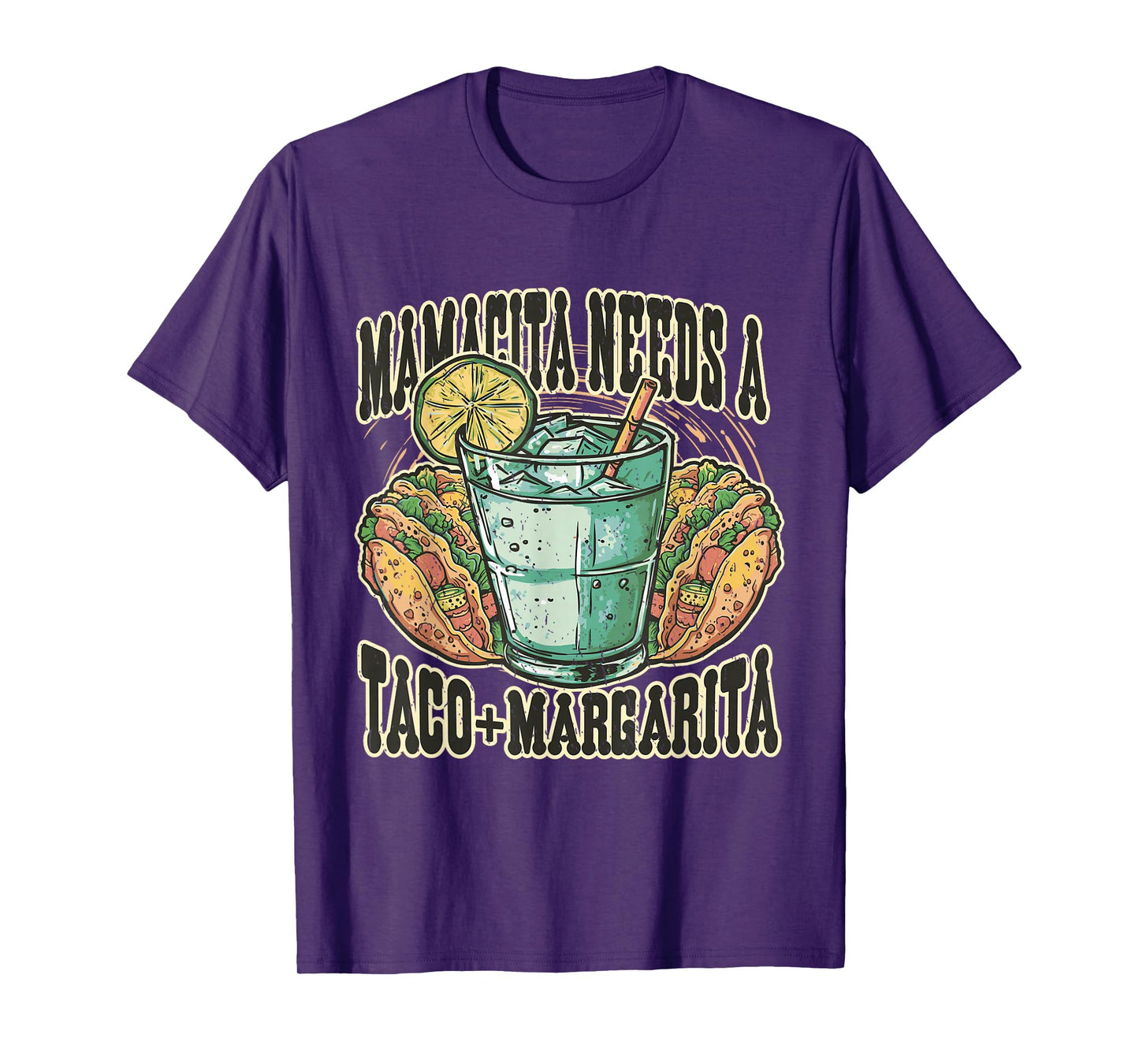 Mamacita Needs A Taco and Margarita T-Shirt