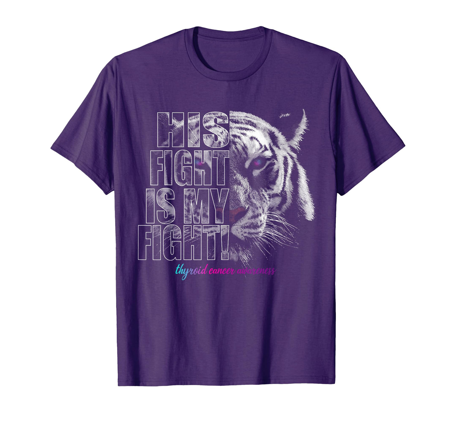 Thyroid Cancer Awareness | His Fight Is My Fight T-Shirt