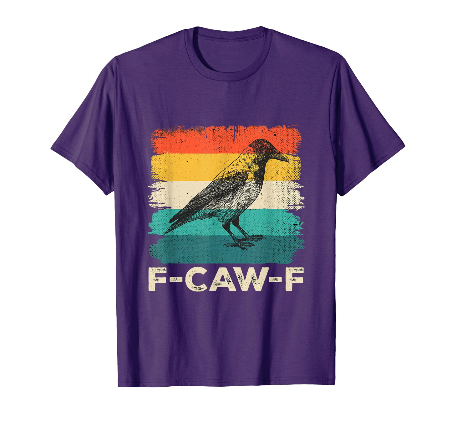 F-Caw-F Crow Cawing Vintage Funny Sarcastic Black Bird T-Shirt